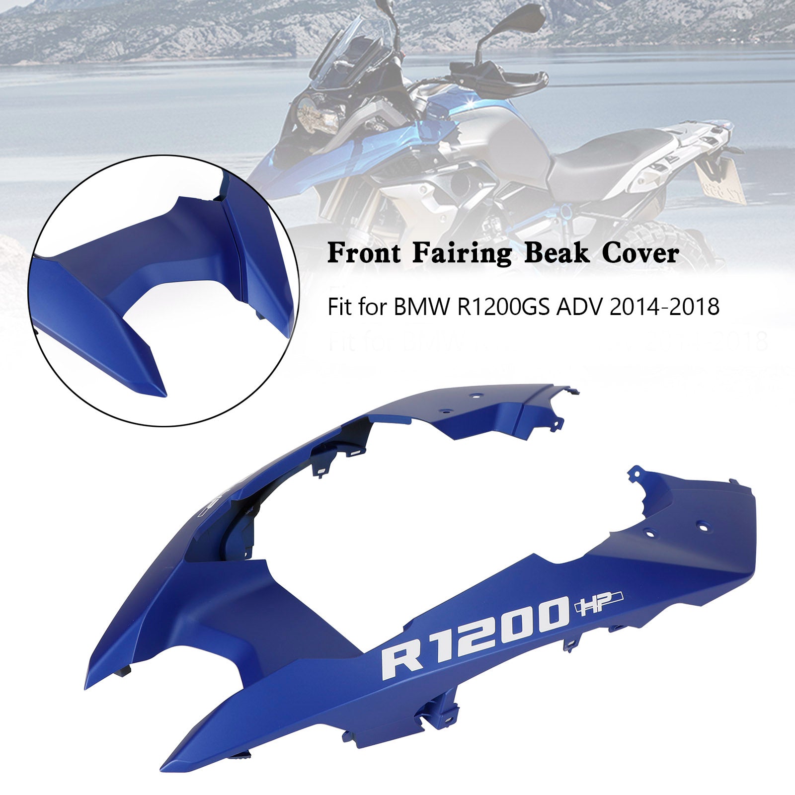 2014-2018 BMW R1200GS ADV Front Nose Fairing Beak Fender Cover