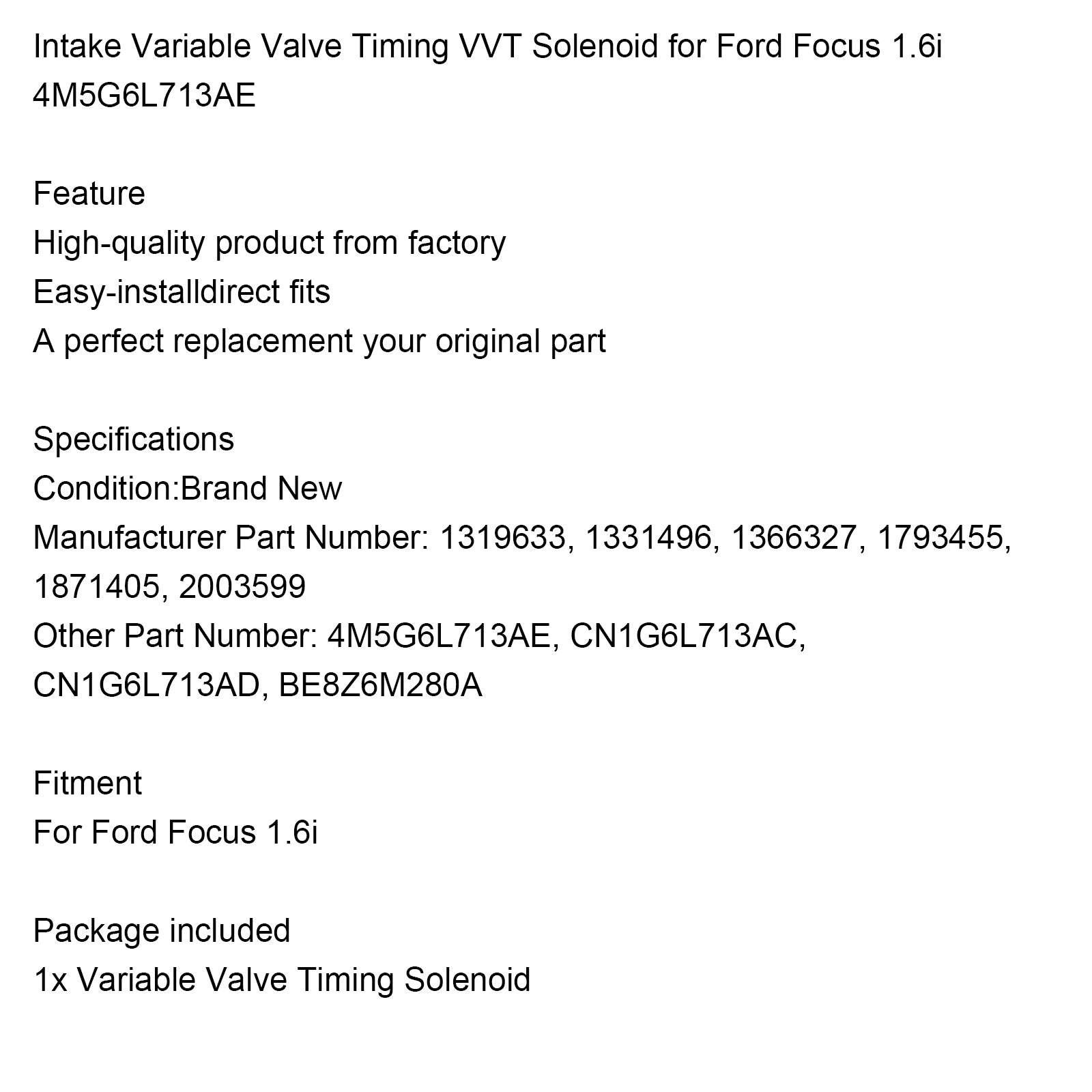 Ford Focus 1.6i inlaat variabele kleptiming VVT-solenoïde 4M5G6L713AE