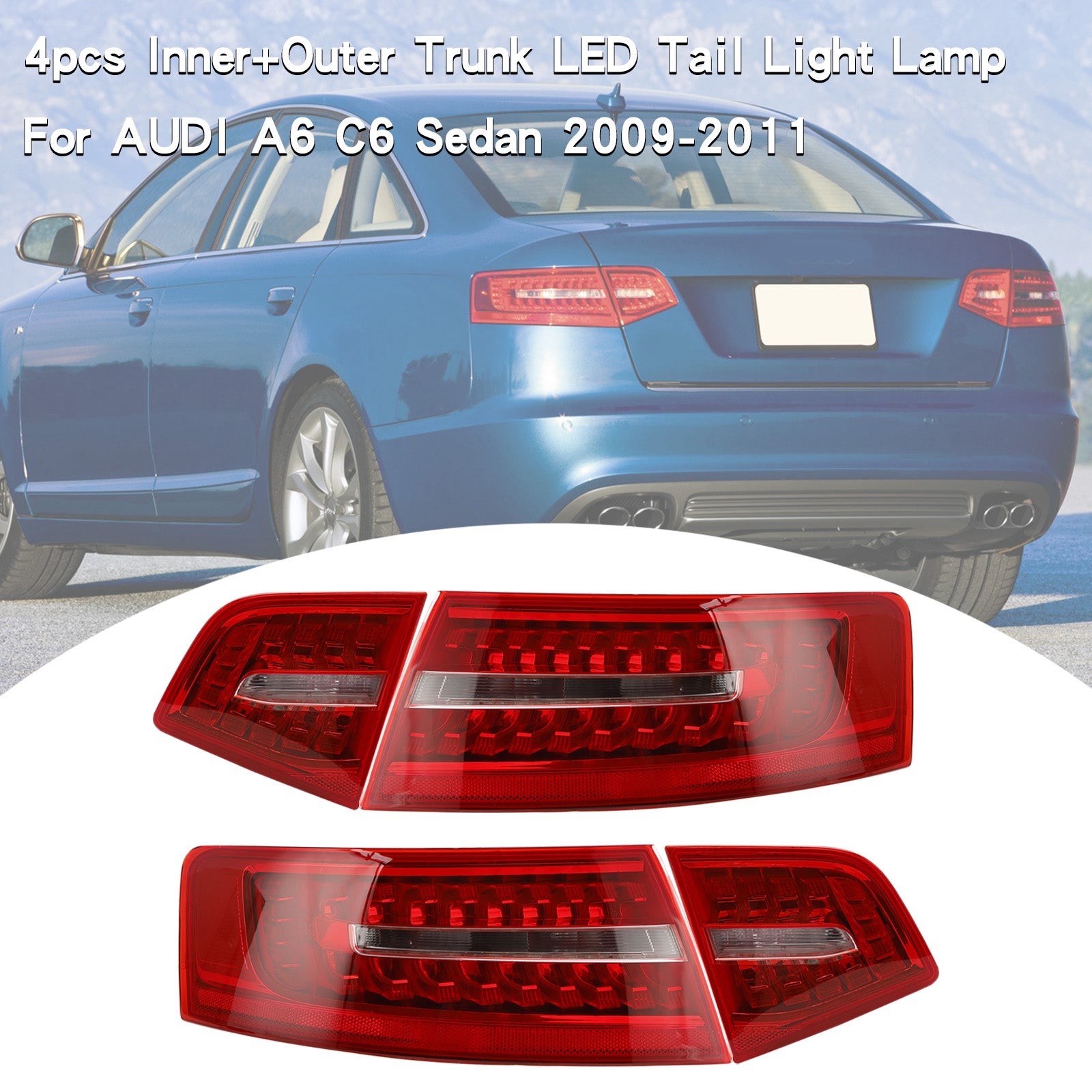 4pcs Inner+Outer Trunk LED Tail Light Lamp For AUDI A6 C6 Sedan 2009-2011