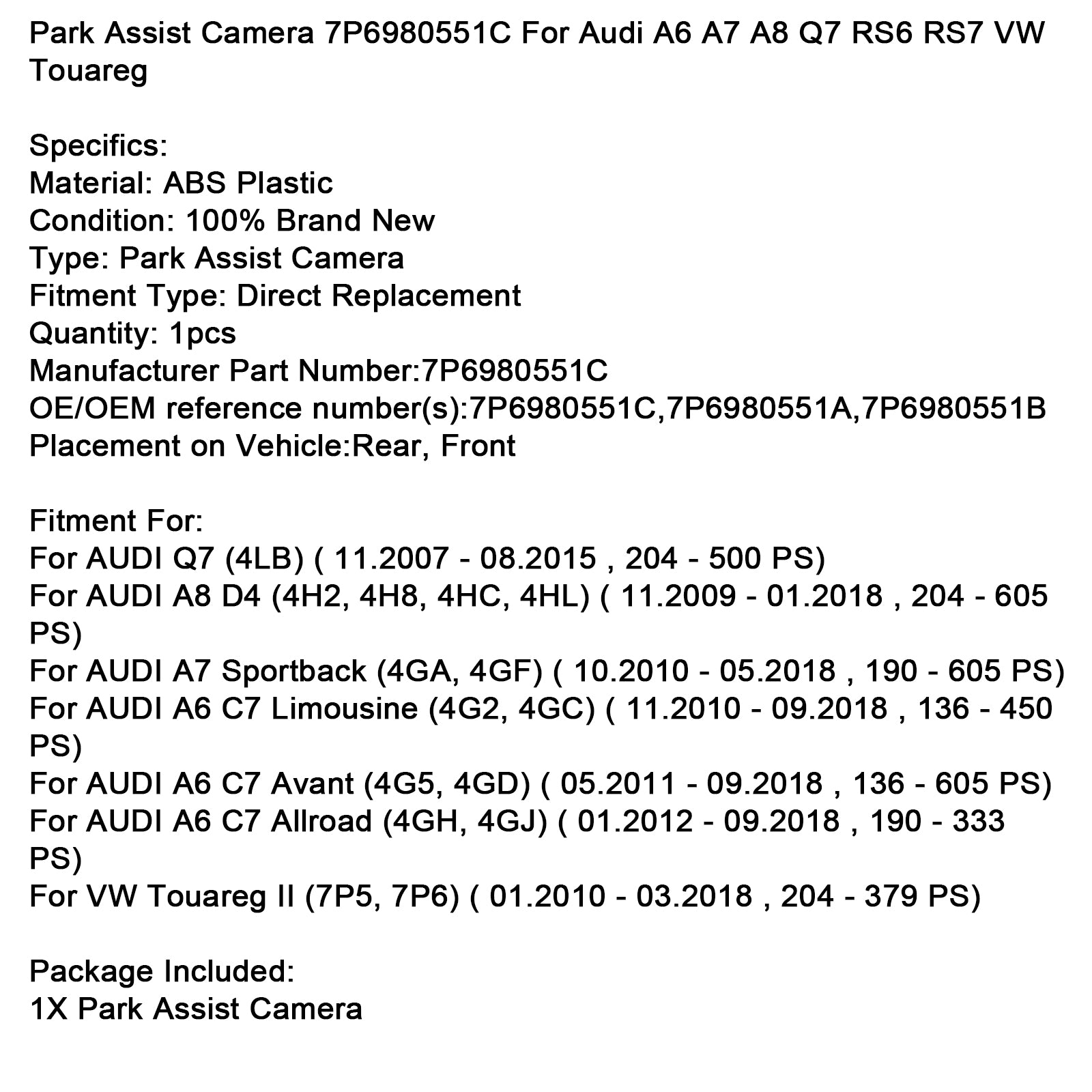 01.2010-03.2018 VW Touareg II 7P5, 7P6 204 - 379 pk Park Assist-camera 7P6980551C 7P6980551A