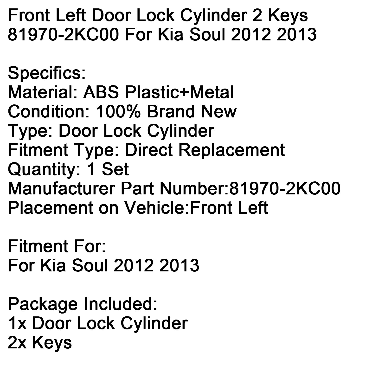 Front Left Door Lock Cylinder 2 Keys 81970-2KC00 For Kia Soul 2012 2013