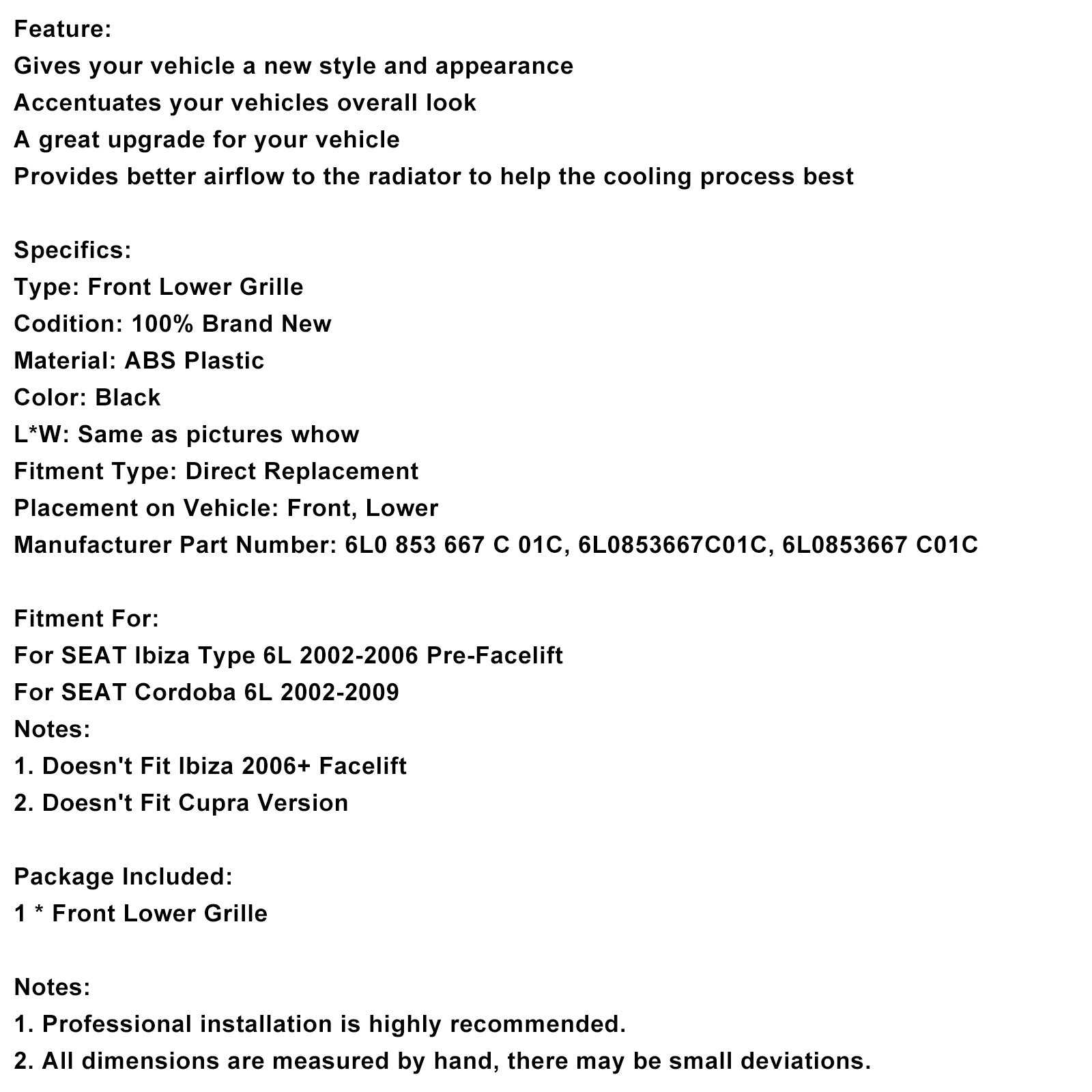 2002-2006 SEAT Ibiza Typ 6L Pre-Facelift Front Honung Nedre Grill Grill