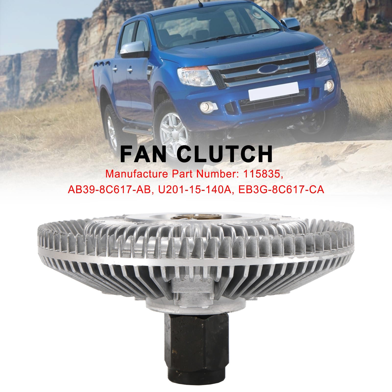 Ford Ranger 2.2L 3.2L Turbo Diesel 4Cyl. 5Cyl Fan Clutch 115835 Replace Fedex Express