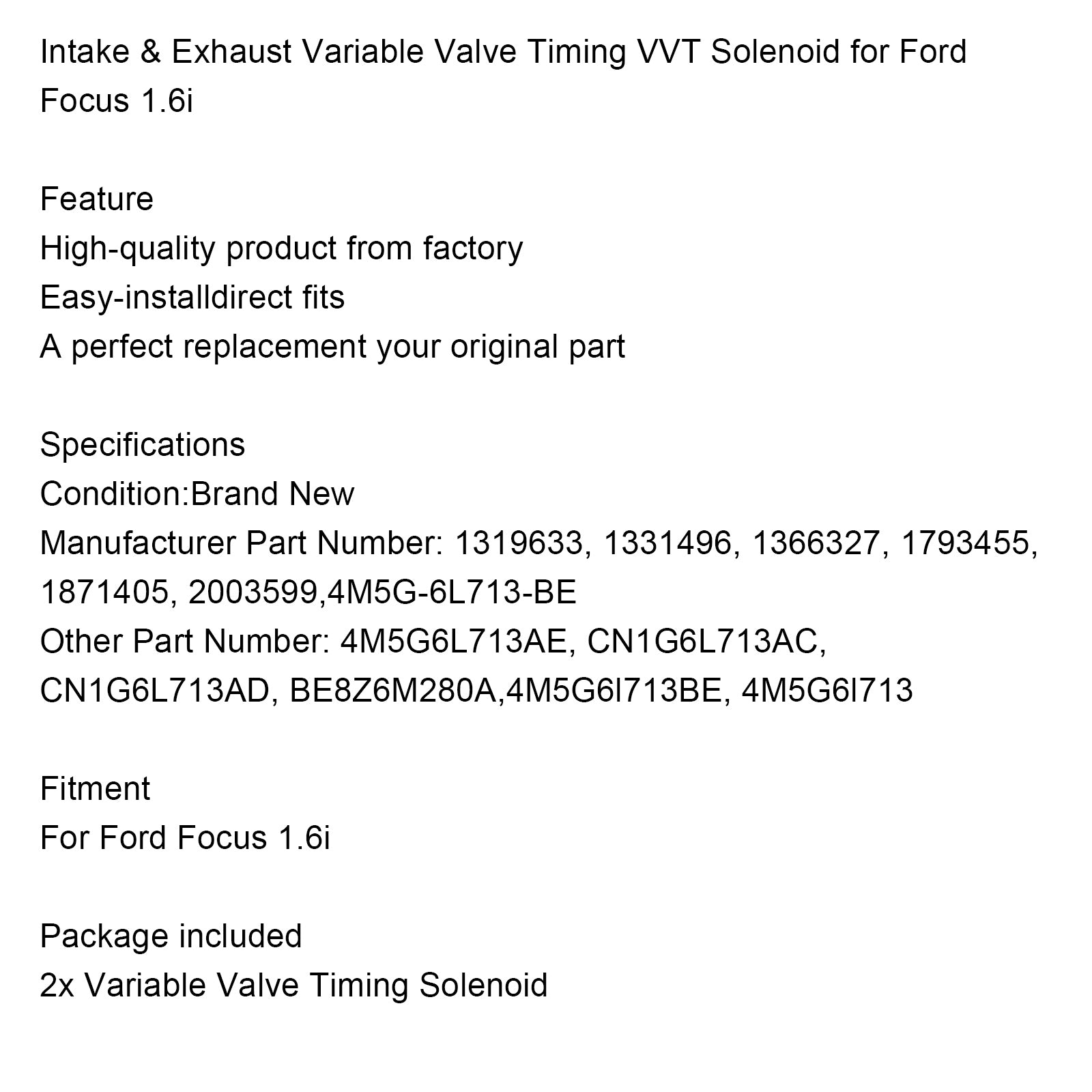 Solénoïde VVT ​​à calage variable des soupapes d'admission et d'échappement Ford Focus 1.6i