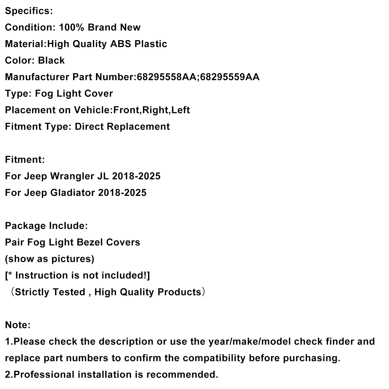 2018-2025 Jeep Wrangler JL Gladiator Par de neblina de neblina de nevoeiro Trim 68295558aa