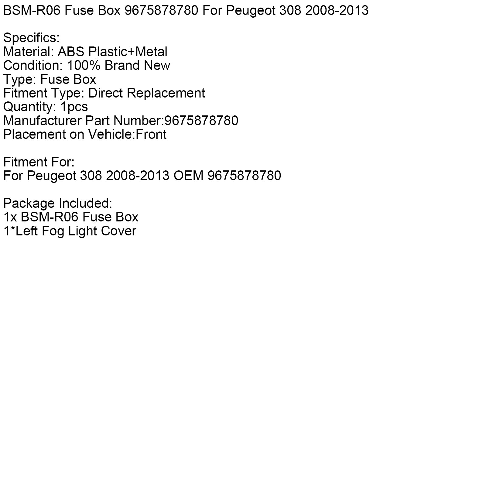 2008-2013 Peugeot 308 Fuse Box 9675878780 BSM-R06