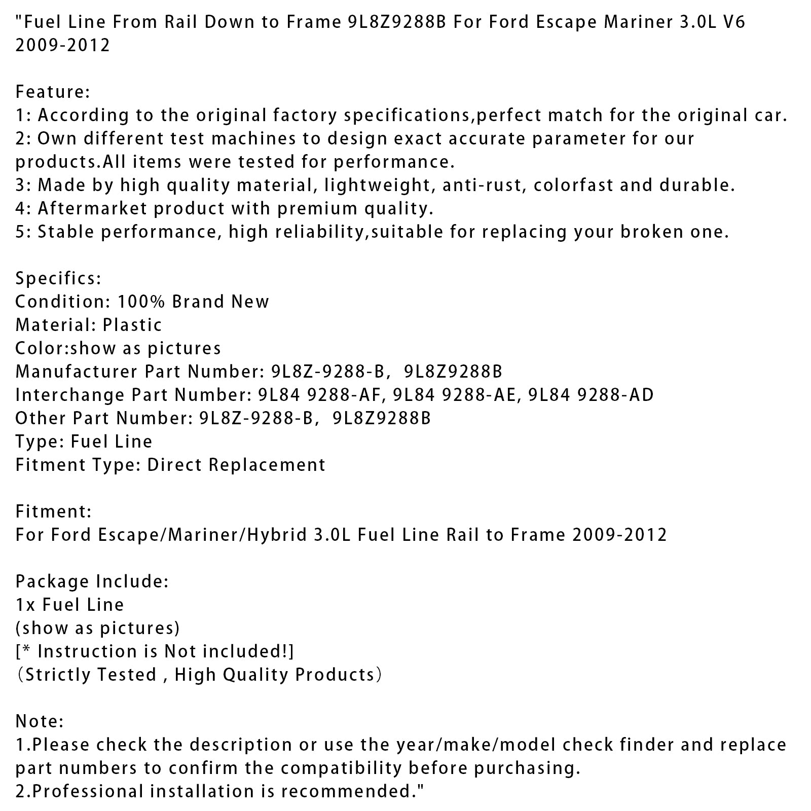 Conduite de carburant Ford Escape Mariner 3,0 L V6 2009-2012, du rail jusqu'au cadre