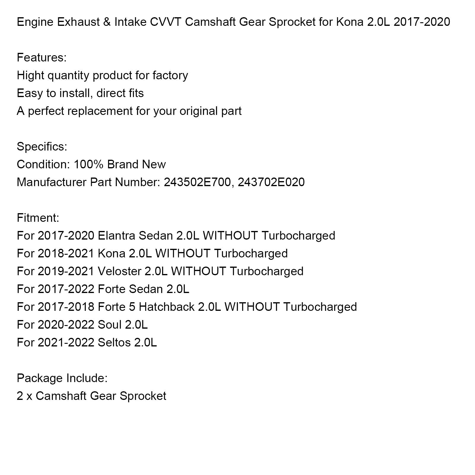 2017-2022 Forte Sedan 2.0L motoravgasrör & Insug CVVT Kamaxel Kugghjul 243502E700