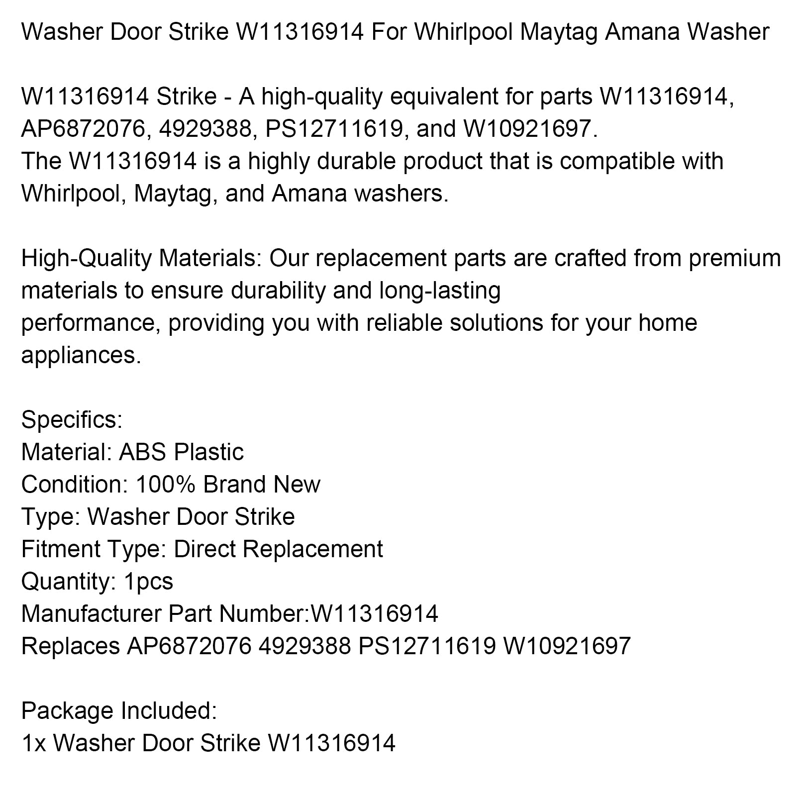 Štrajk dverí práčky W11316914 Pre práčku Maytag Amana PS12711619 W10921697