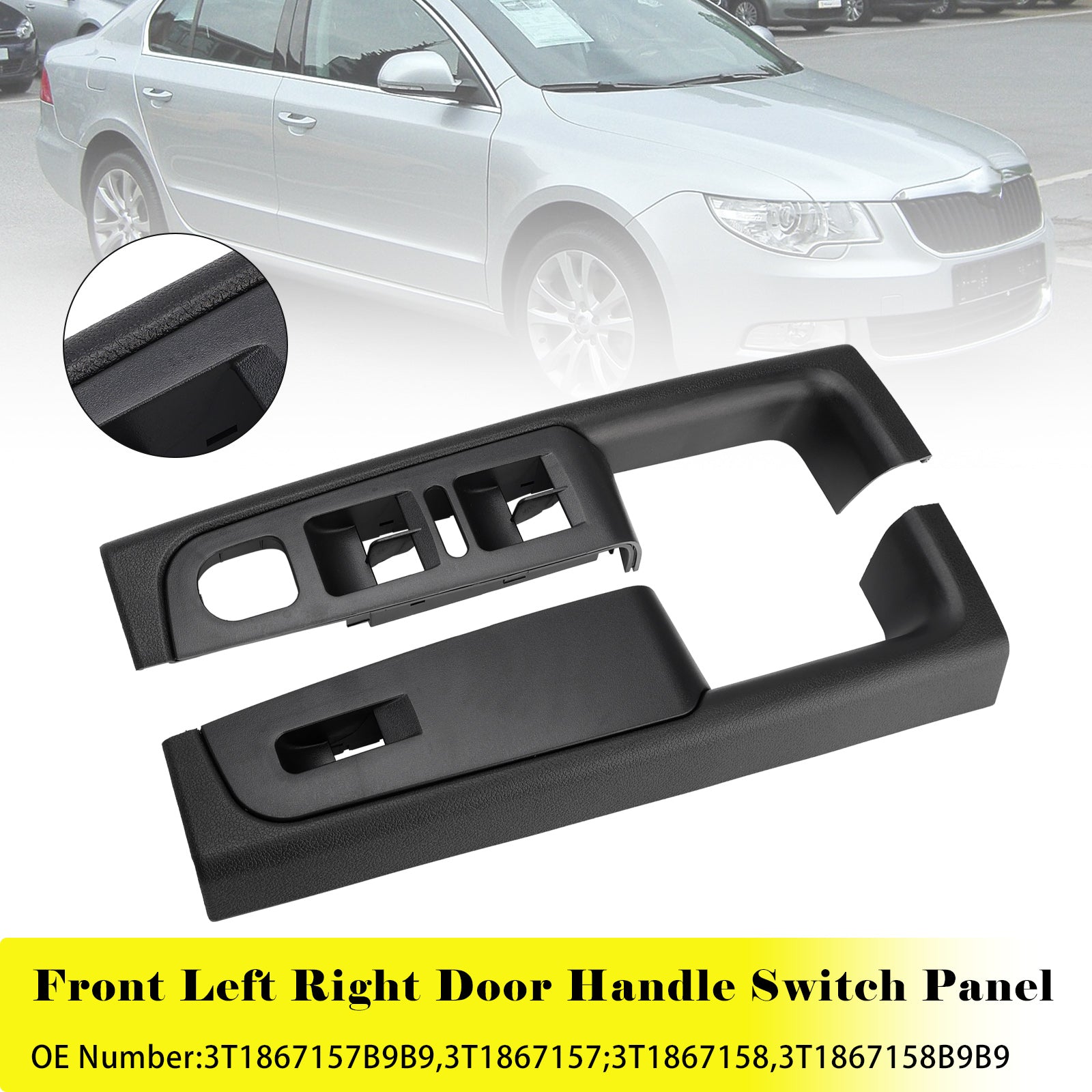 Front Left Right Door Handle Switch Panel For Skoda Superb (3T) 2008-2015