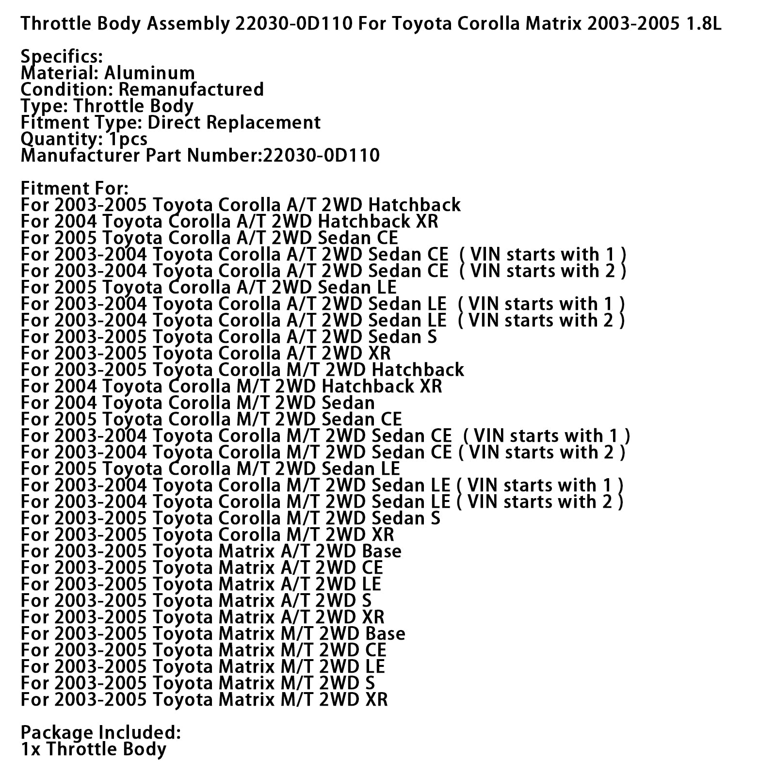 Gasklephuis 22030-0D110 voor Toyota Corolla Matrix 2003-2005 1.8L