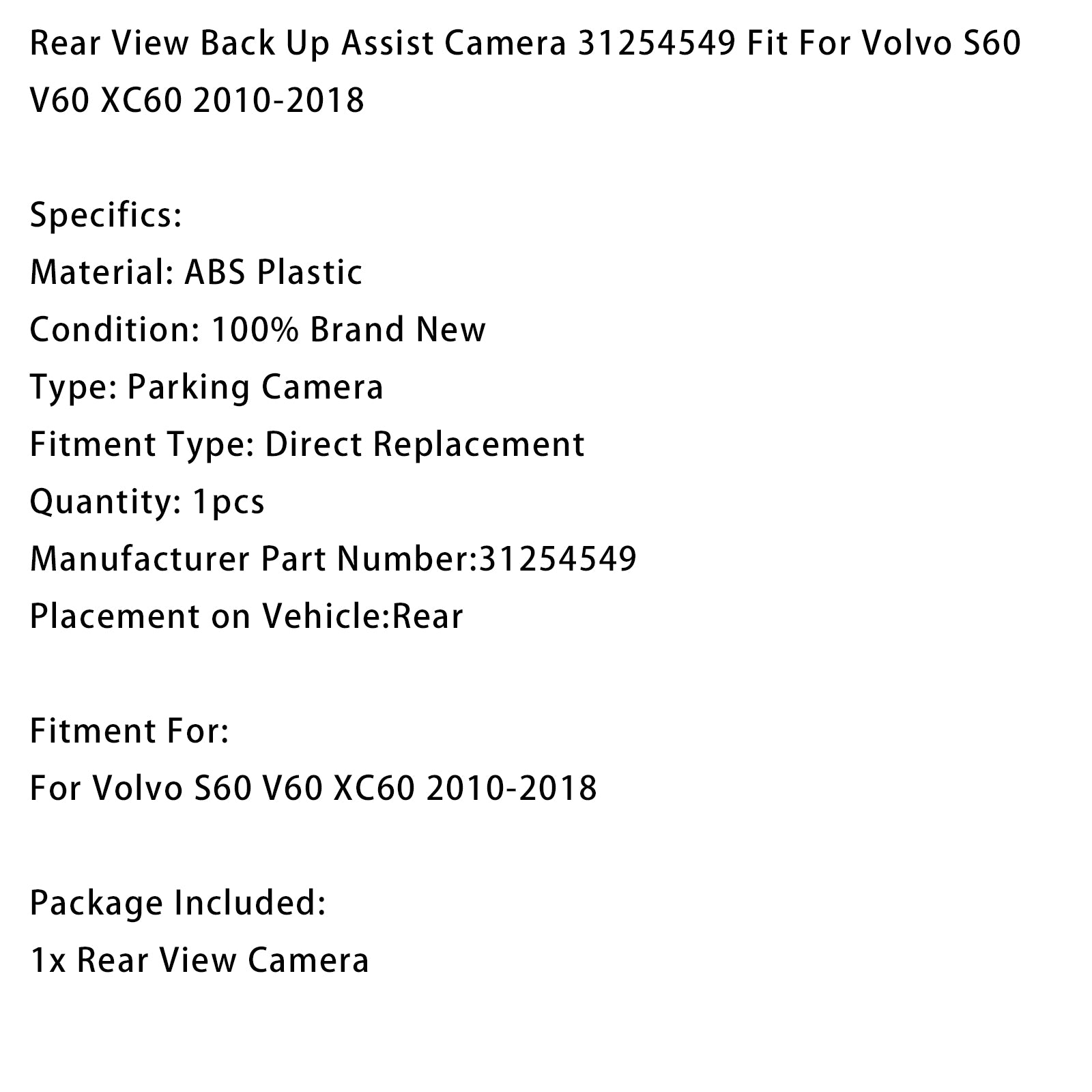 Rear View Back Up Assist Camera 31254549 Fit For Volvo S60 V60 XC60 2010-2018