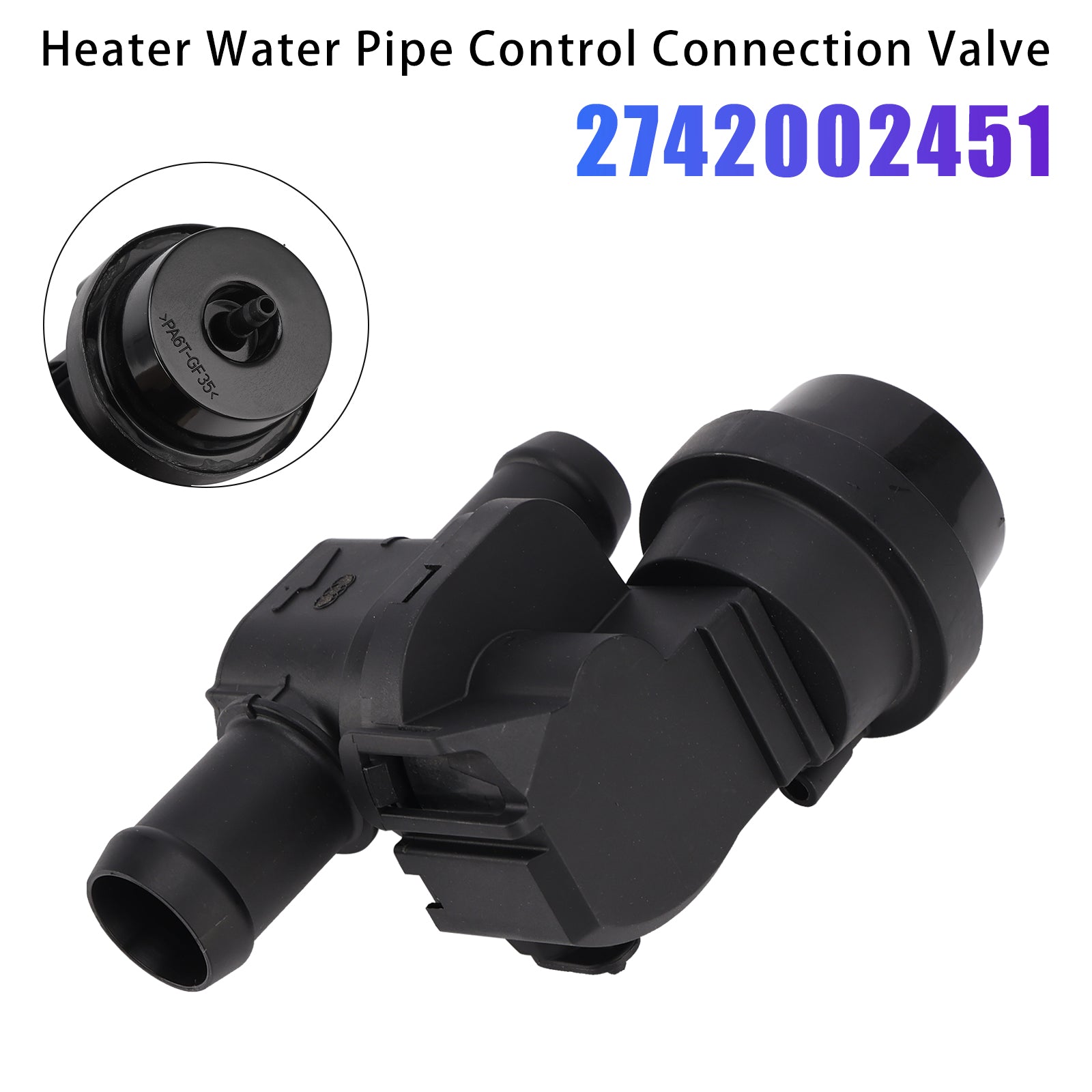 Heater Water Pipe Control Connection Valve for Mercedes 2742002451