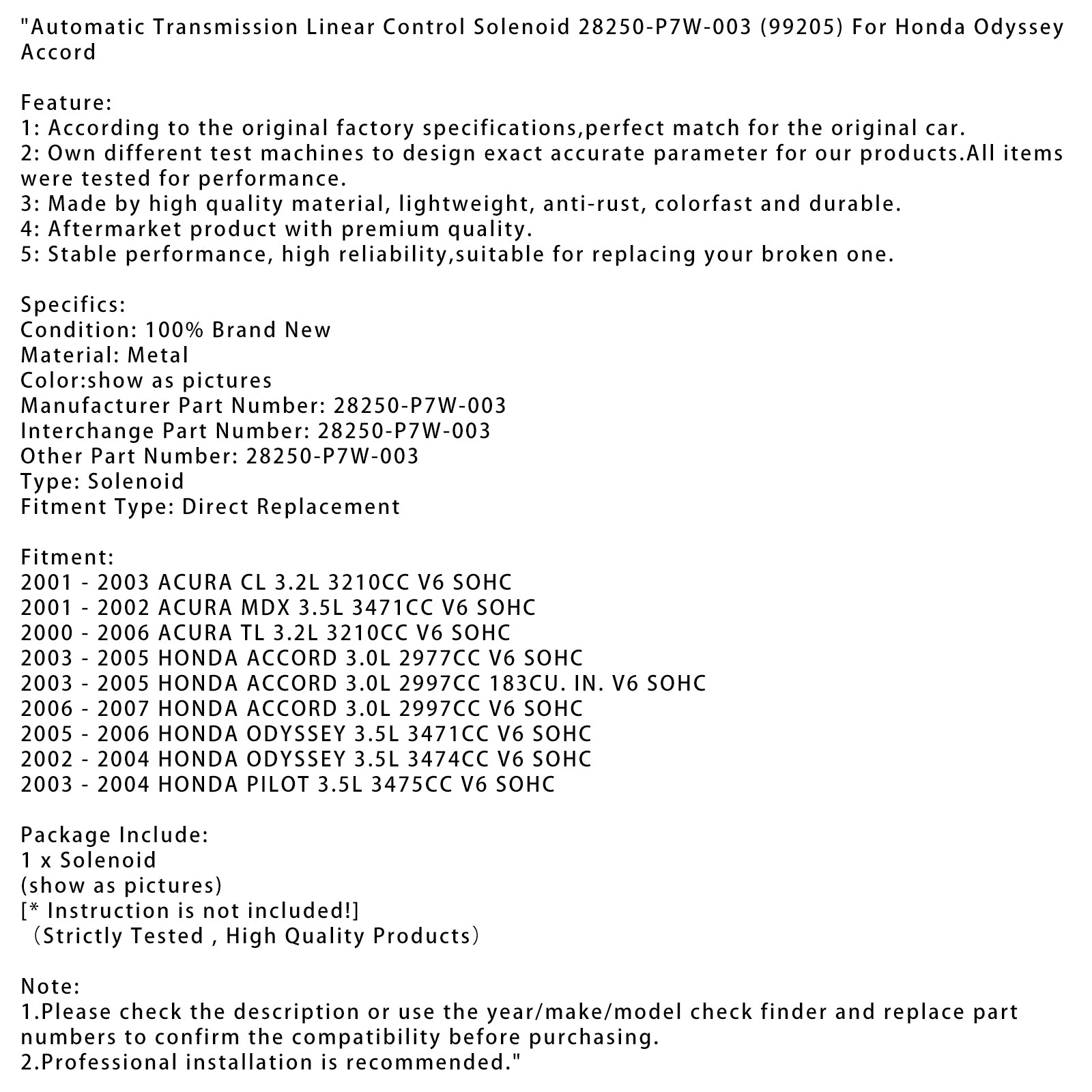 2006-2007 HONDA ACCORD 3.0L 2997CC V6 SOHC Automatic Transmission Linear Control Solenoid 28250-P7W-003