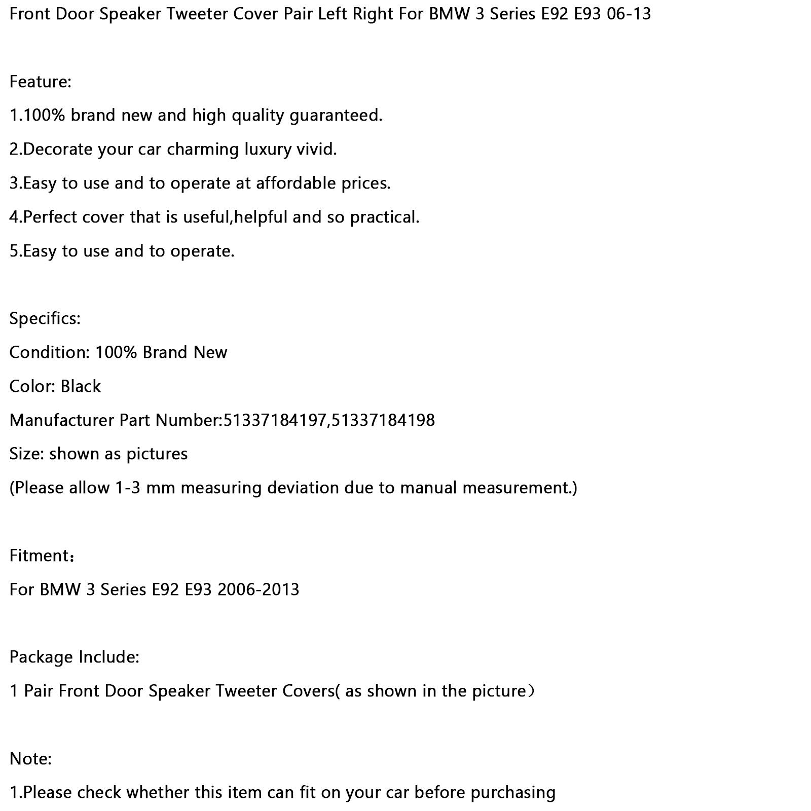 2006-2013 BMW 3 Series E92 E93 Pair Front Door Speaker Tweeter Cover