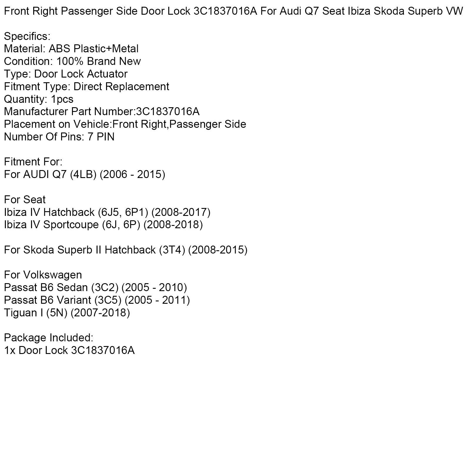 Foran høyre dørlås 3C1837016A for Audi Q7 sete Ibiza Skoda Superb VW
