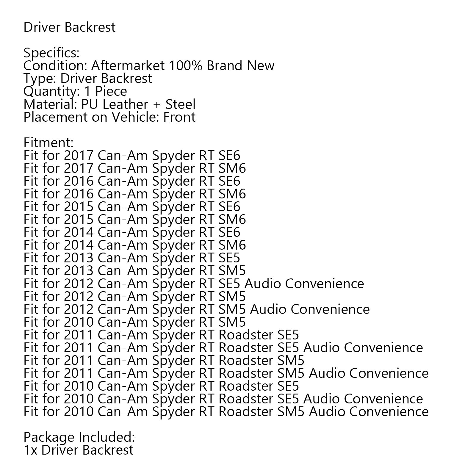 ATV Driver Ryggstøtte passer for Can Am Spyder RT SE6 SM6 SE5 SM5 2008-2017