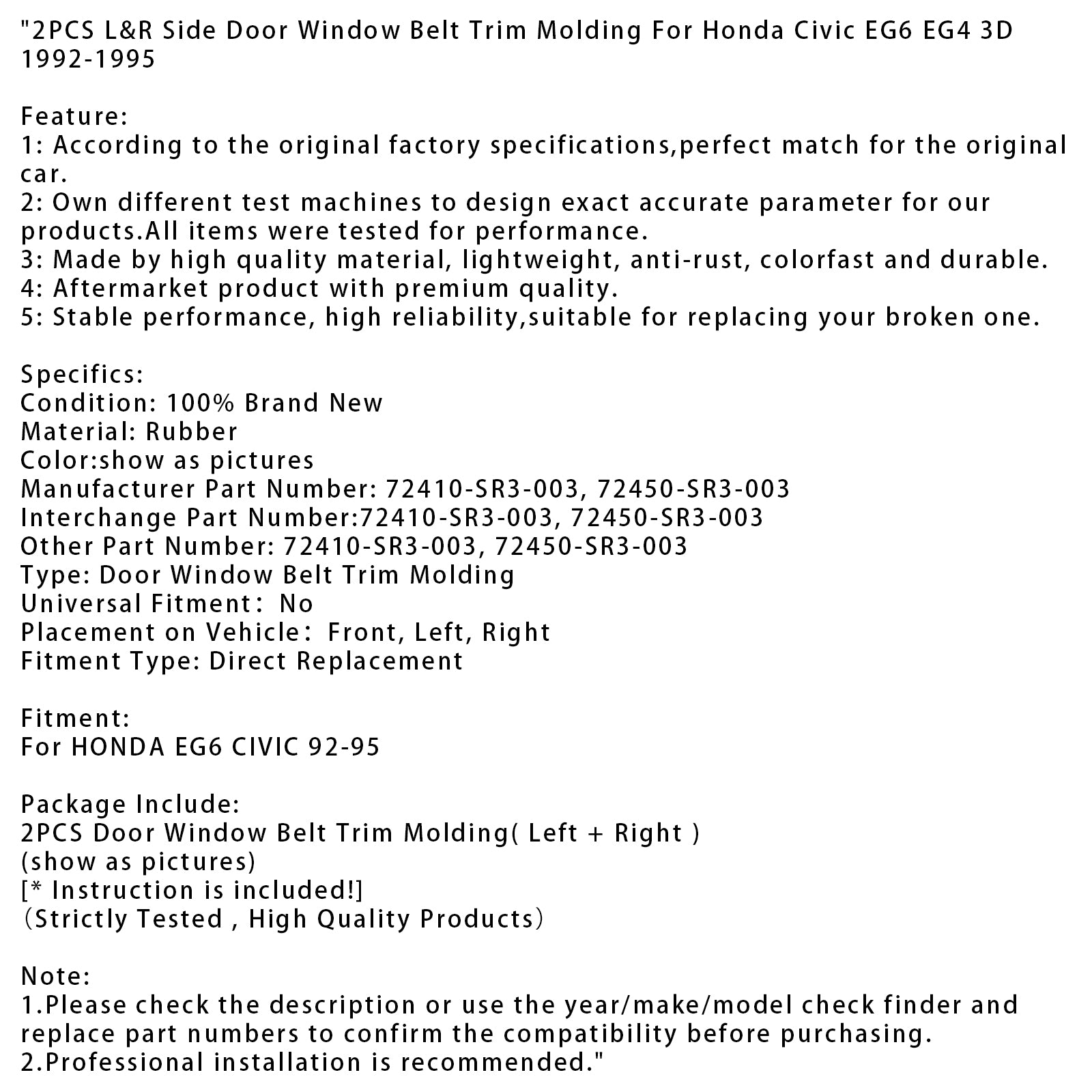 1992-1995 Honda Civic EG6 EG4 3D 2PCS L&List för sidodörrruta, bälte, kantlist