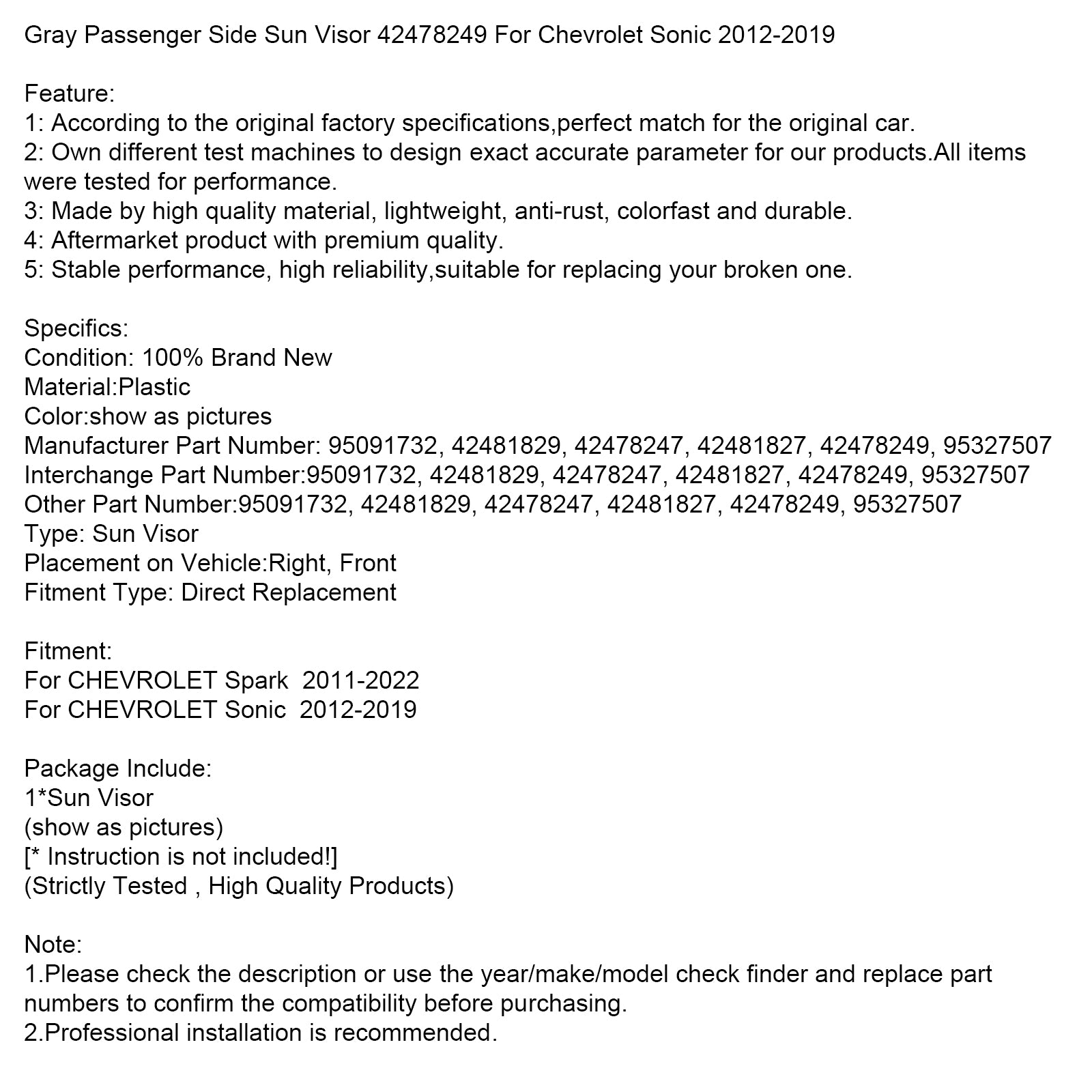 Grå höger solskydd 42478249 för Chevrolet Sonic 2012-2019