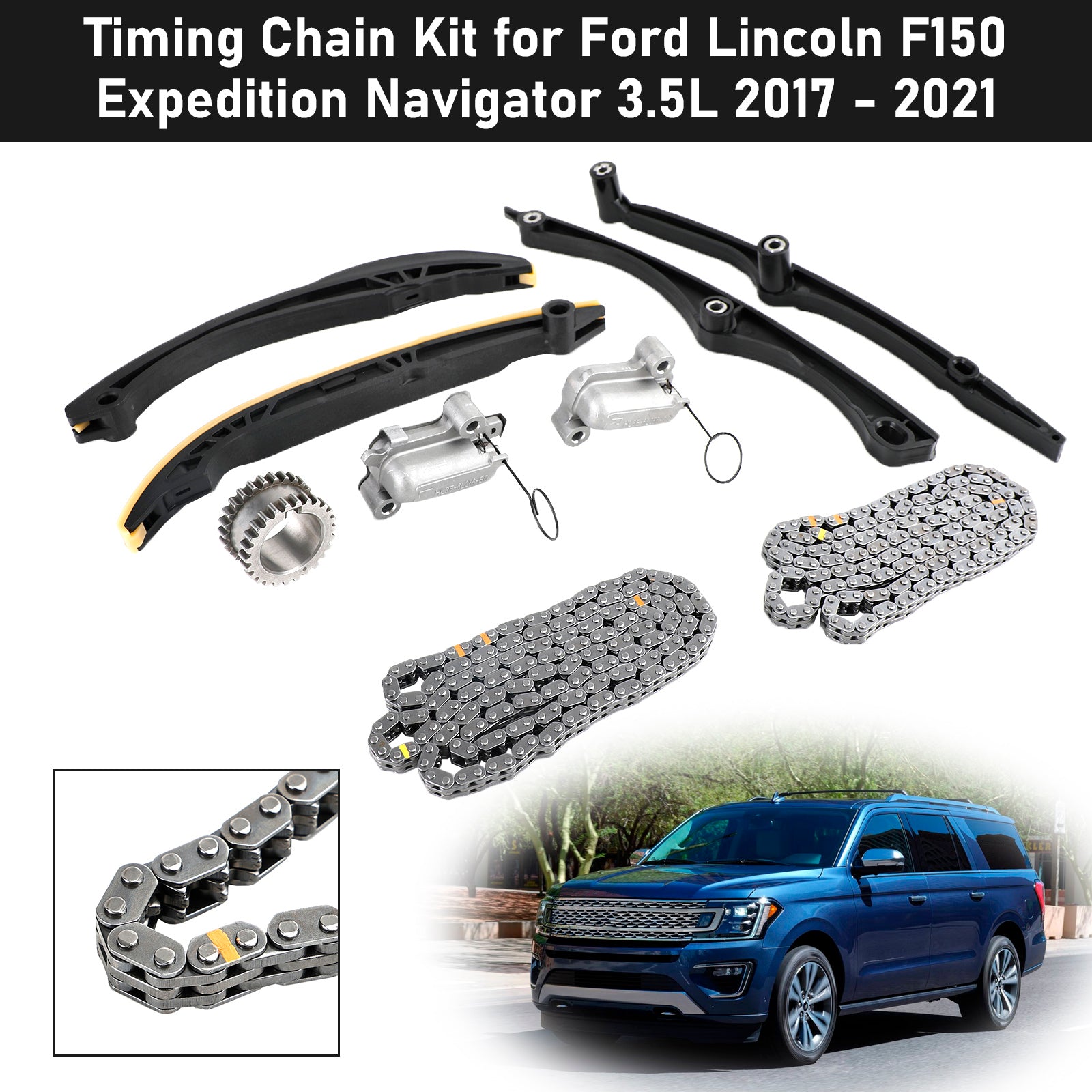 Timing Chain Kit for Ford Lincoln F150 Expedition Navigator 3.5L 2017 - 2021