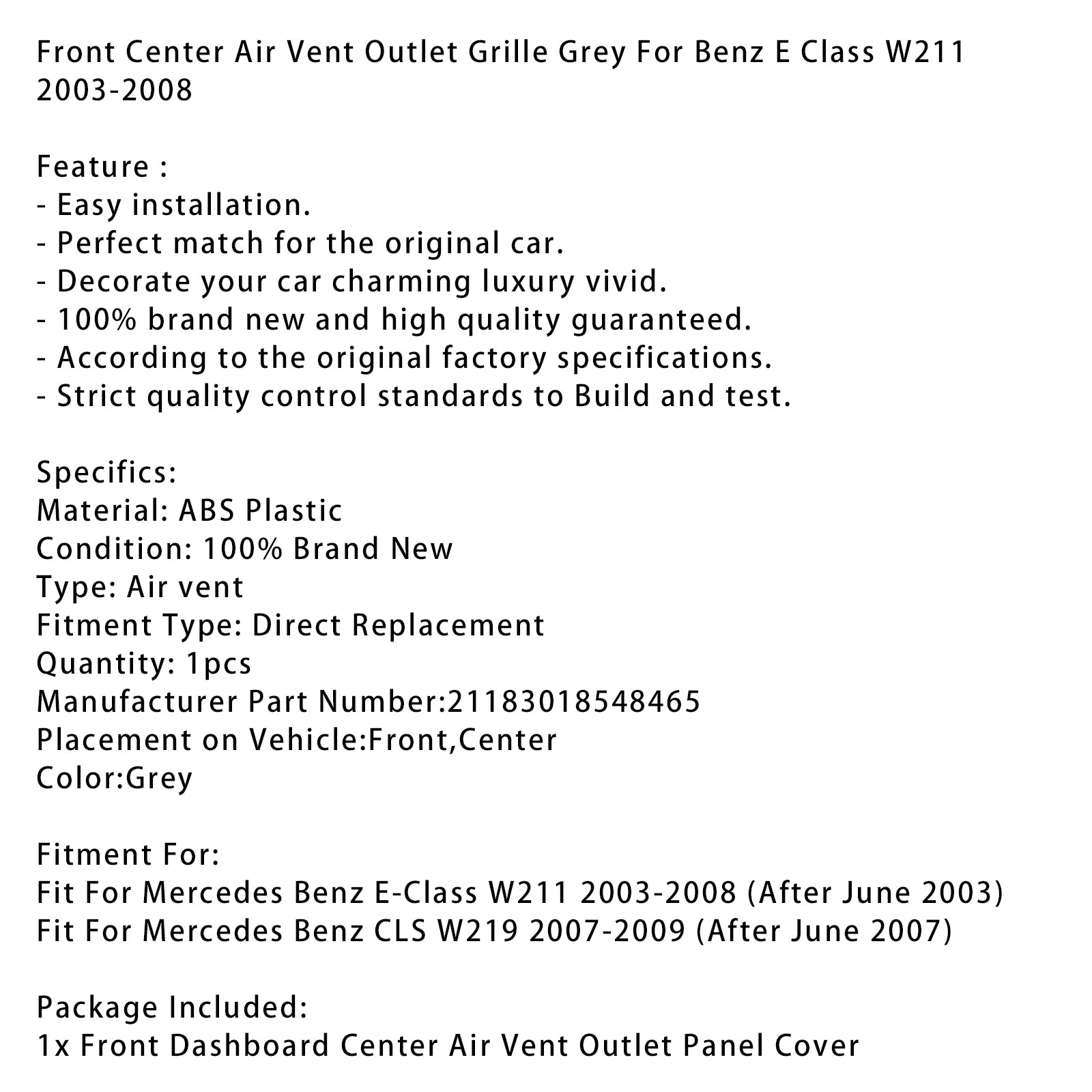 Grade de saída de ar central frontal cinza para Benz Classe E W211 2003-2008