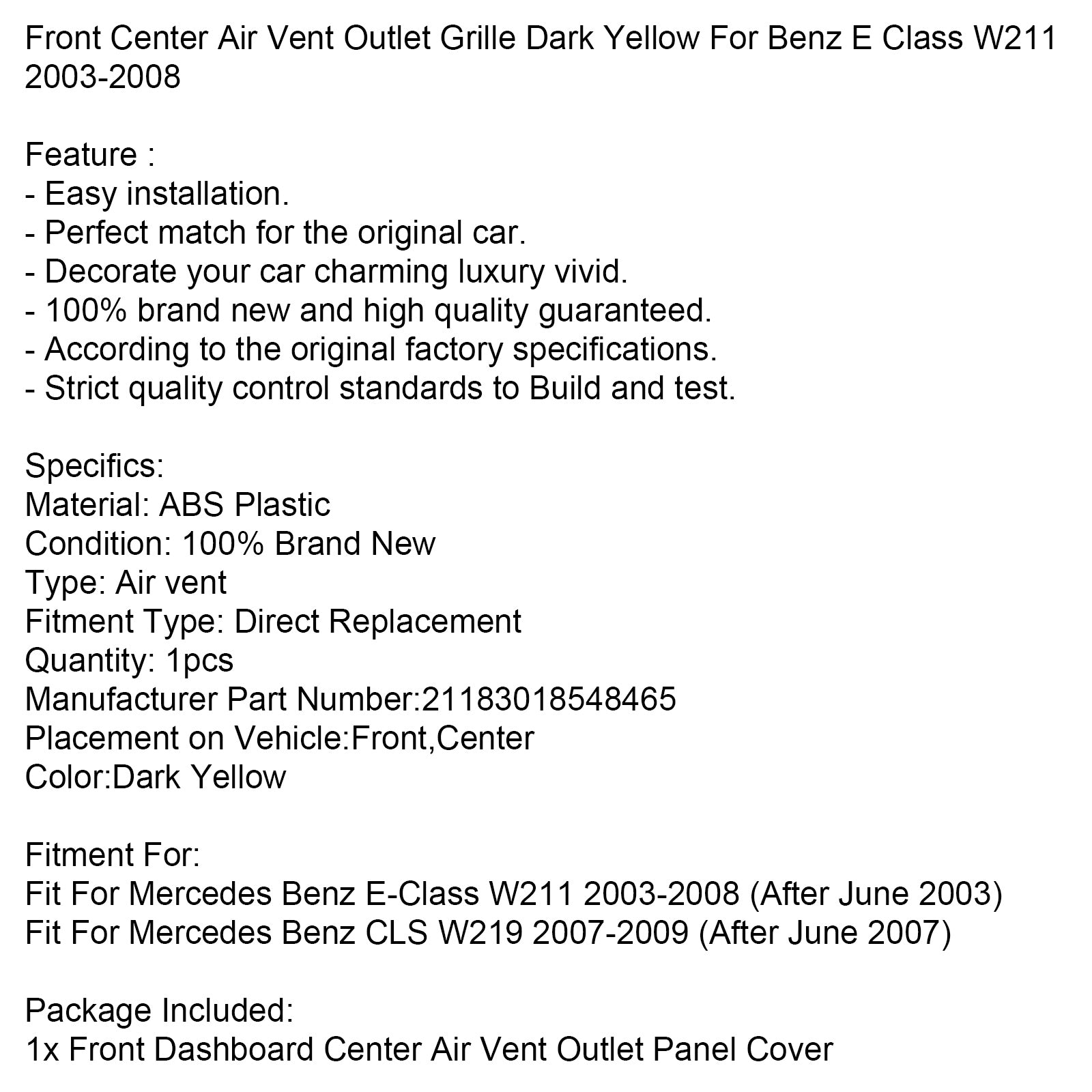 Midtre luftventilasjonsgitter foran, mørk gul til Benz E-klasse W211 2003–2008