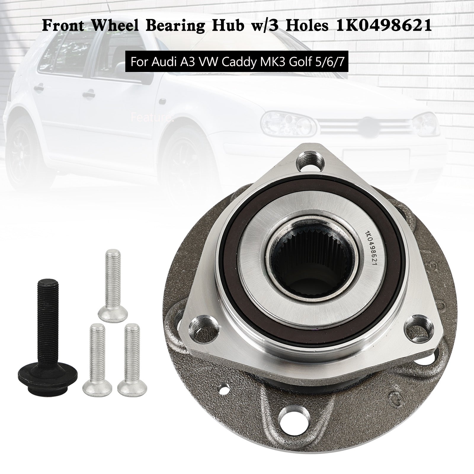 Front Wheel Bearing Hub w/3 Holes 1K0498621 For Audi A3 VW Caddy MK3 Golf 5/6/7