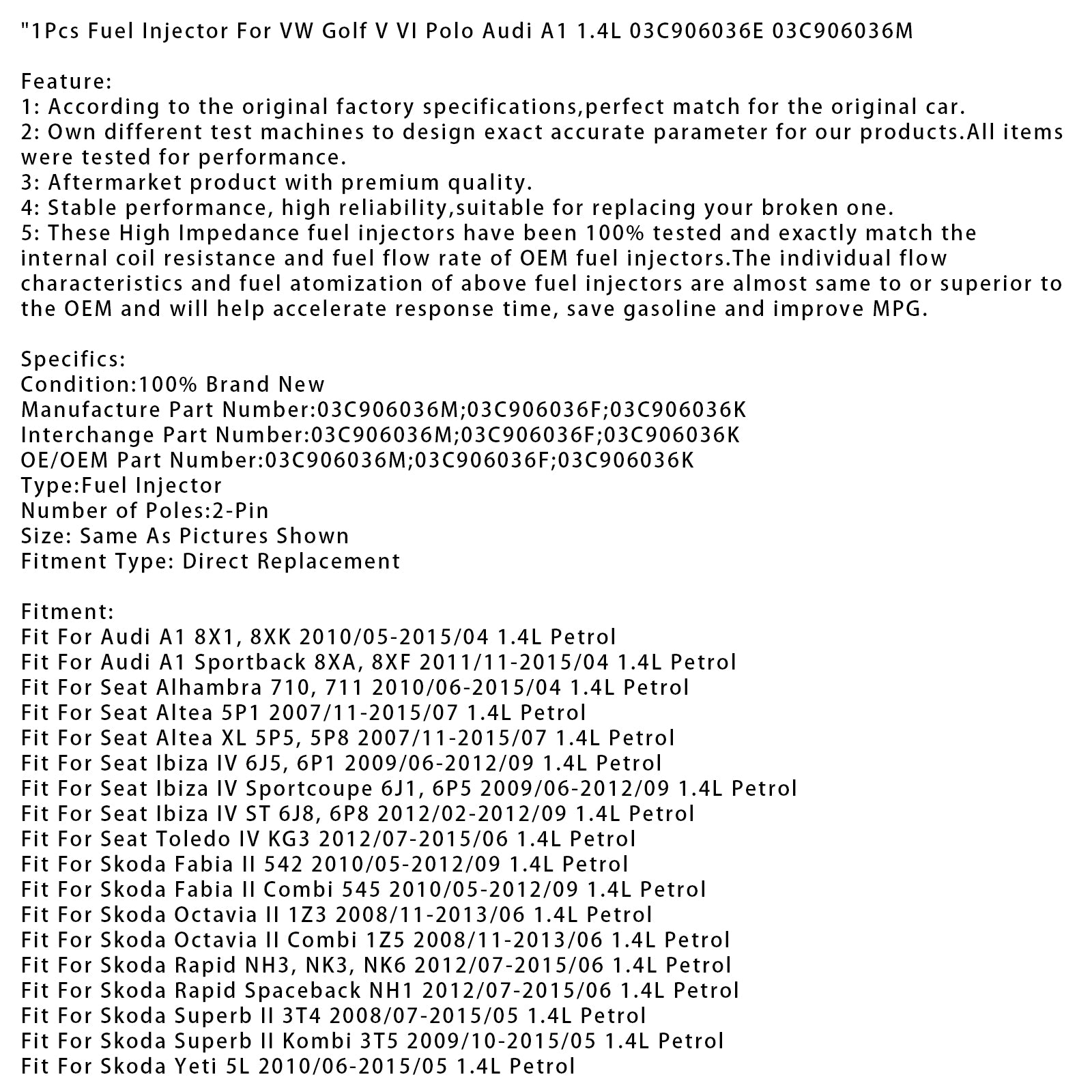 1Pcs Fuel Injector For VW Golf V VI Polo Audi A1 1.4L 03C906036E 03C906036M