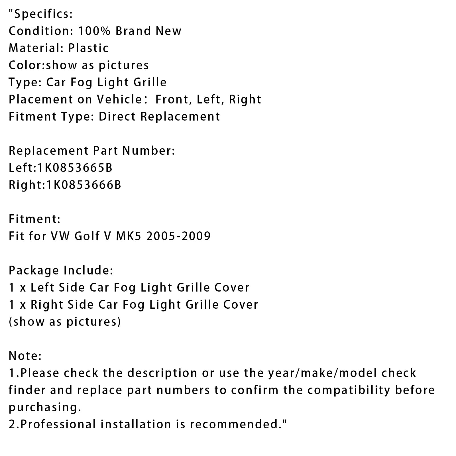 2005-2009 VW Golf V MK5 1 paire Pair Bumper Bumper Fog Light Grill Cover Couverture