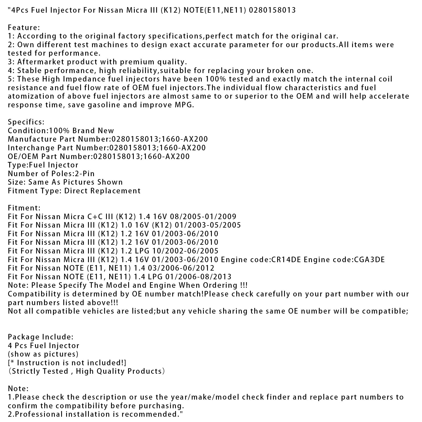 4Pcs Fuel Injector For Nissan Micra III (K12) NOTE(E11 NE11) 0280158013