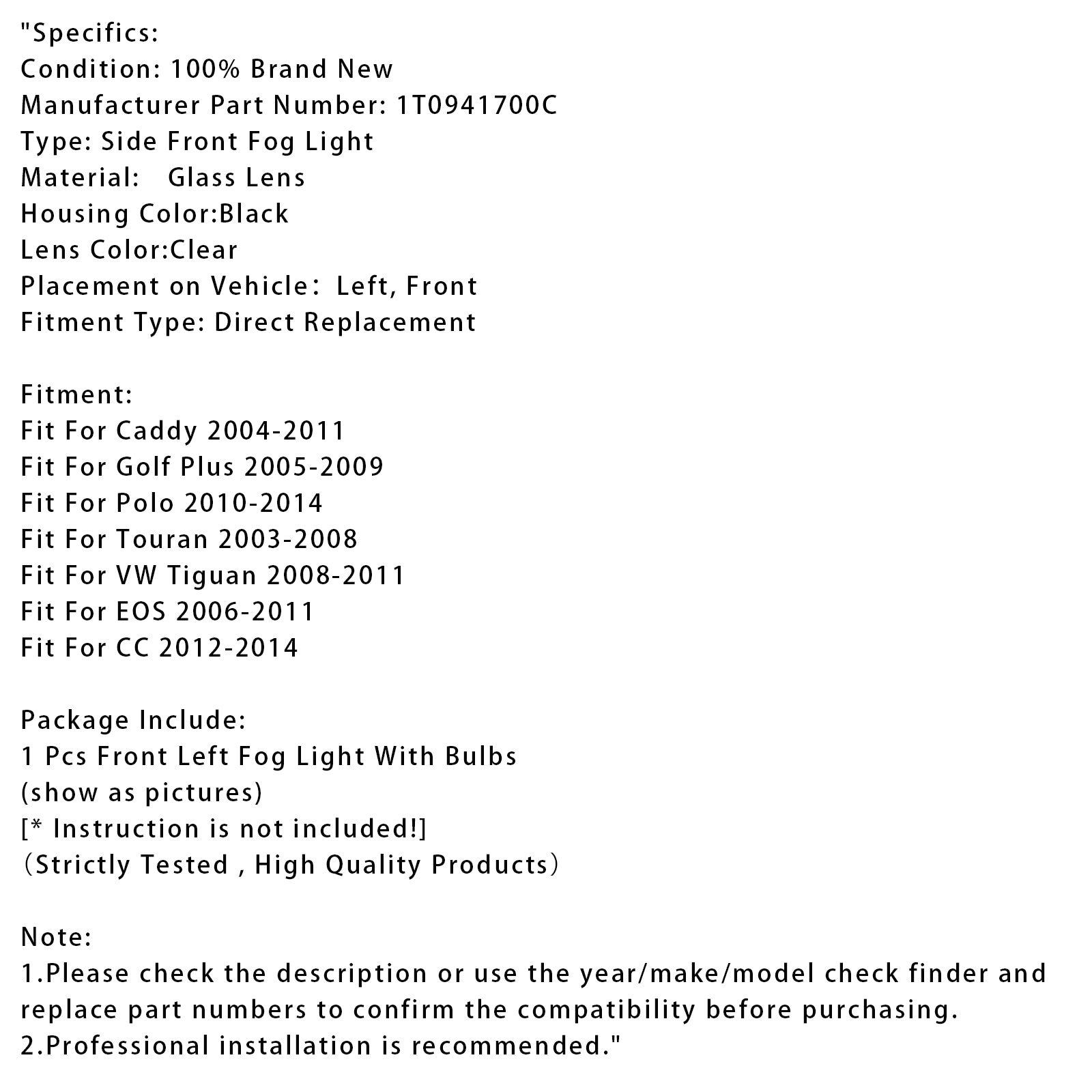1 Pcs Front Left Fog Light For Volkswagen Polo 2010-2014 Tiguan 2008-2011