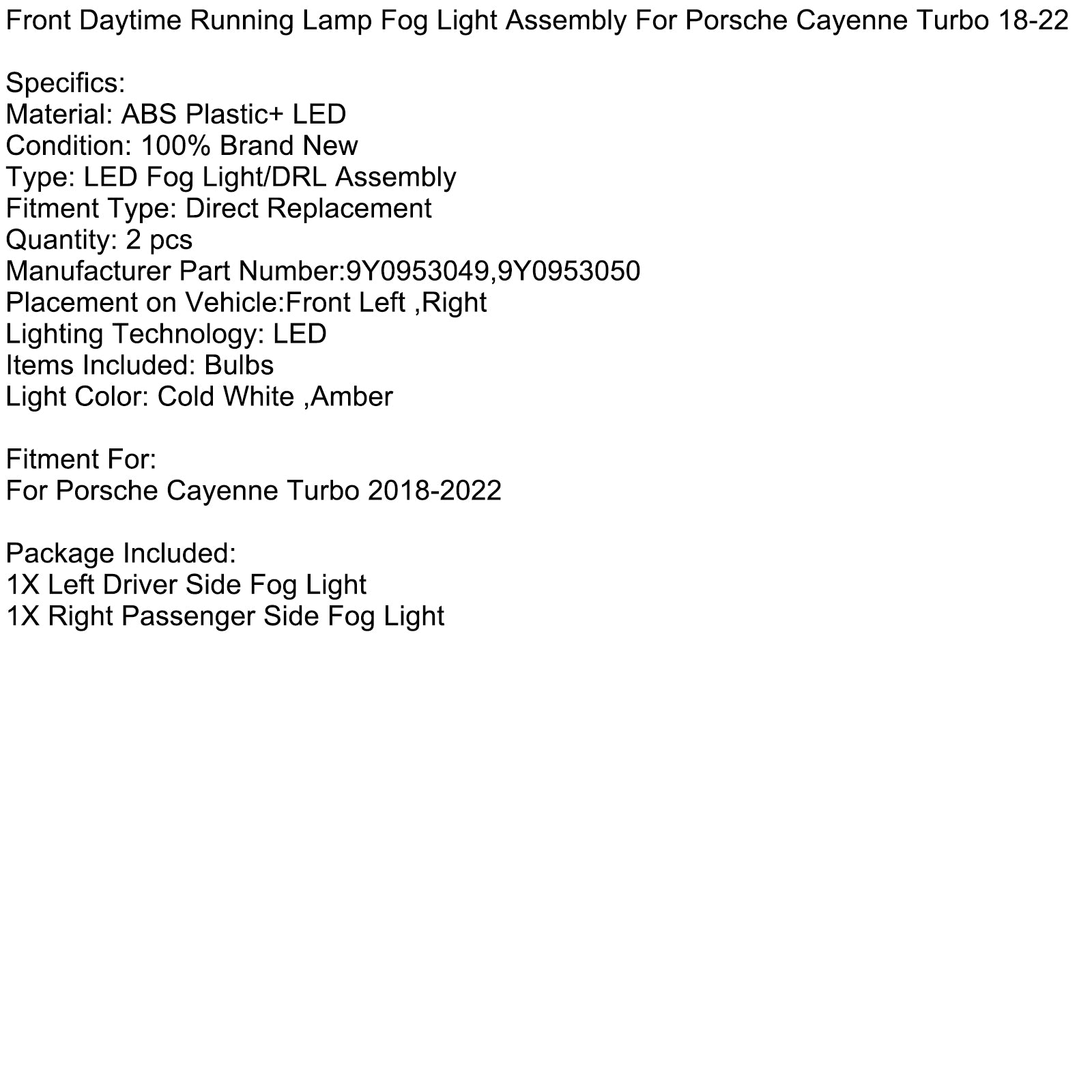 Front dagtid løpelampe tåke lysmontering for Porsche Cayenne Turbo 18-22