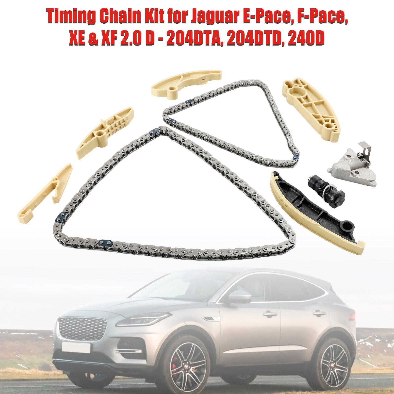 Kit de chaîne de distribution XE & XF 2.0 D - 204DTA pour Jaguar E-Pace 204DTD 240D F-Pace