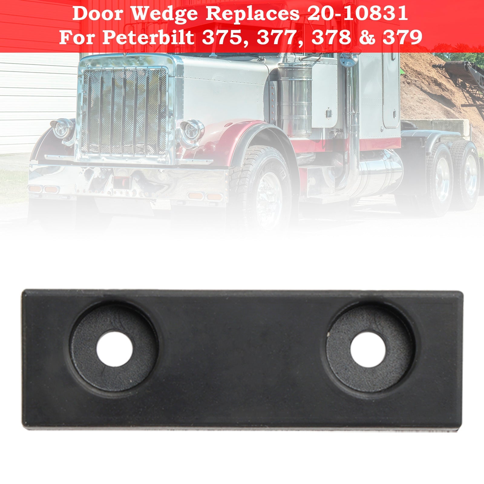 Cale de porte remplace 20-10831 pour remorques de camions Peterbilt 375 377 378 379