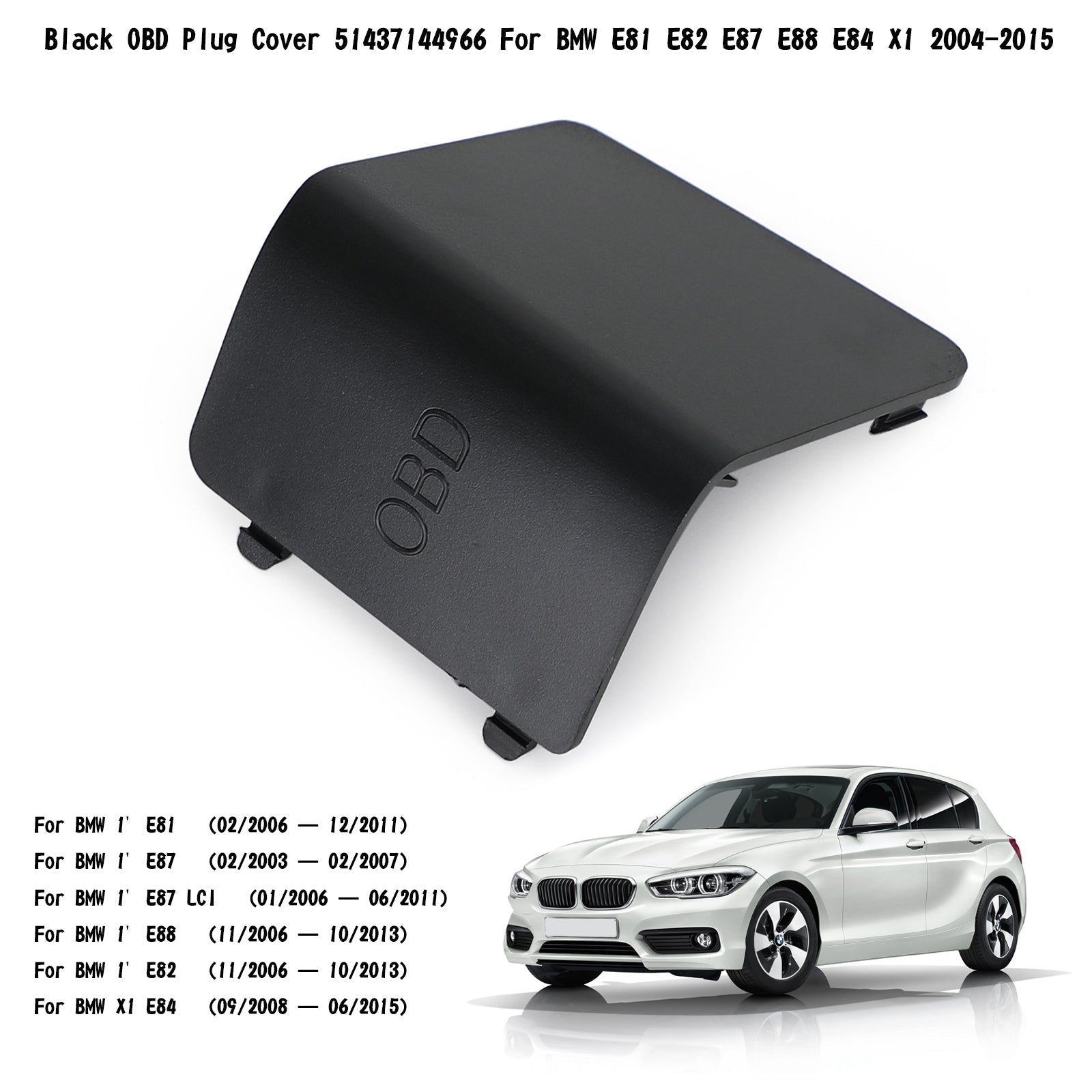 LHD Zwart OBD-stekkerdeksel 51437144966 voor BMW E81 E82 E87 E88 E84 X1 2004-2015