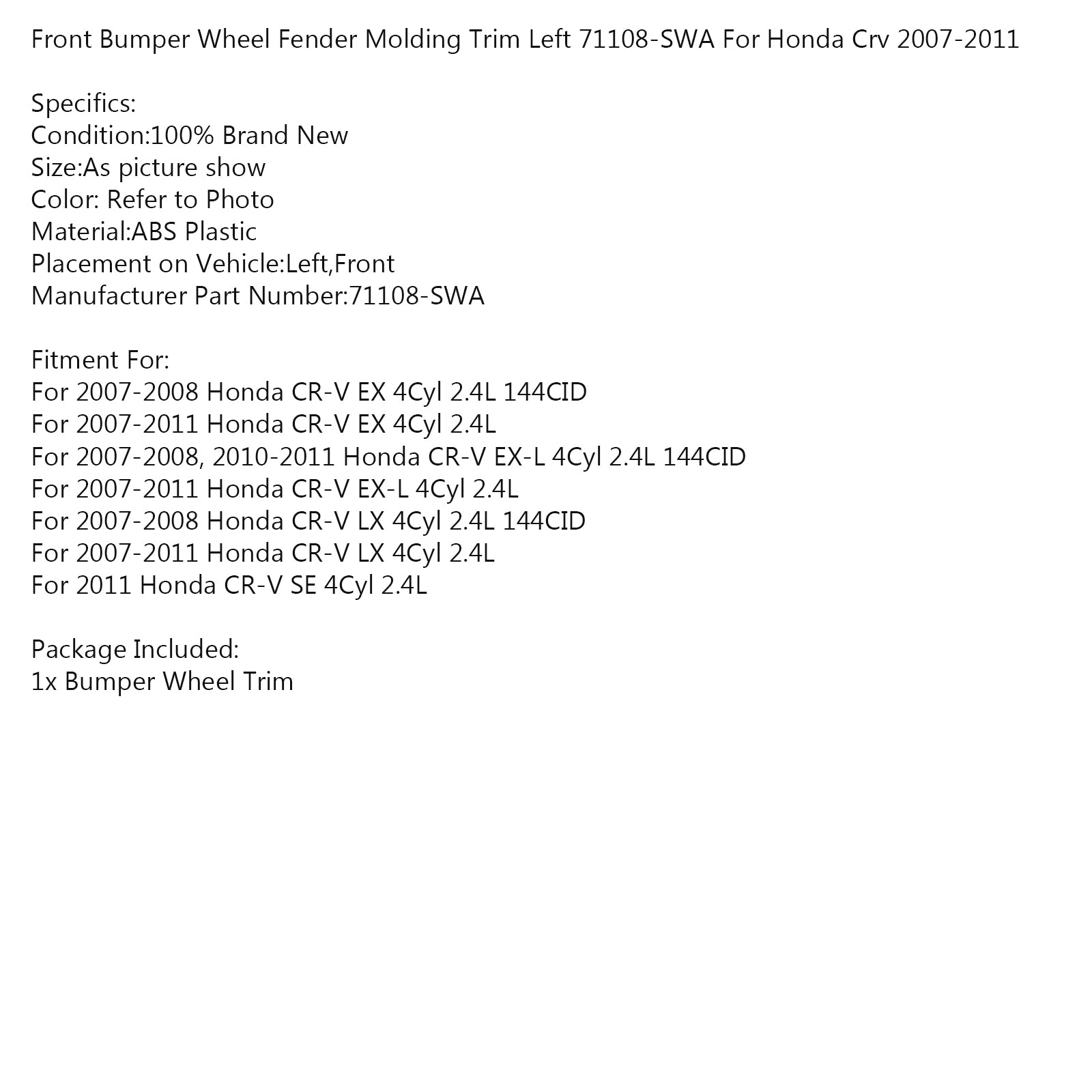 Voorbumper Wiel Spatbord Sierlijst Links 71108-SWA Voor Honda Crv 2007-2011