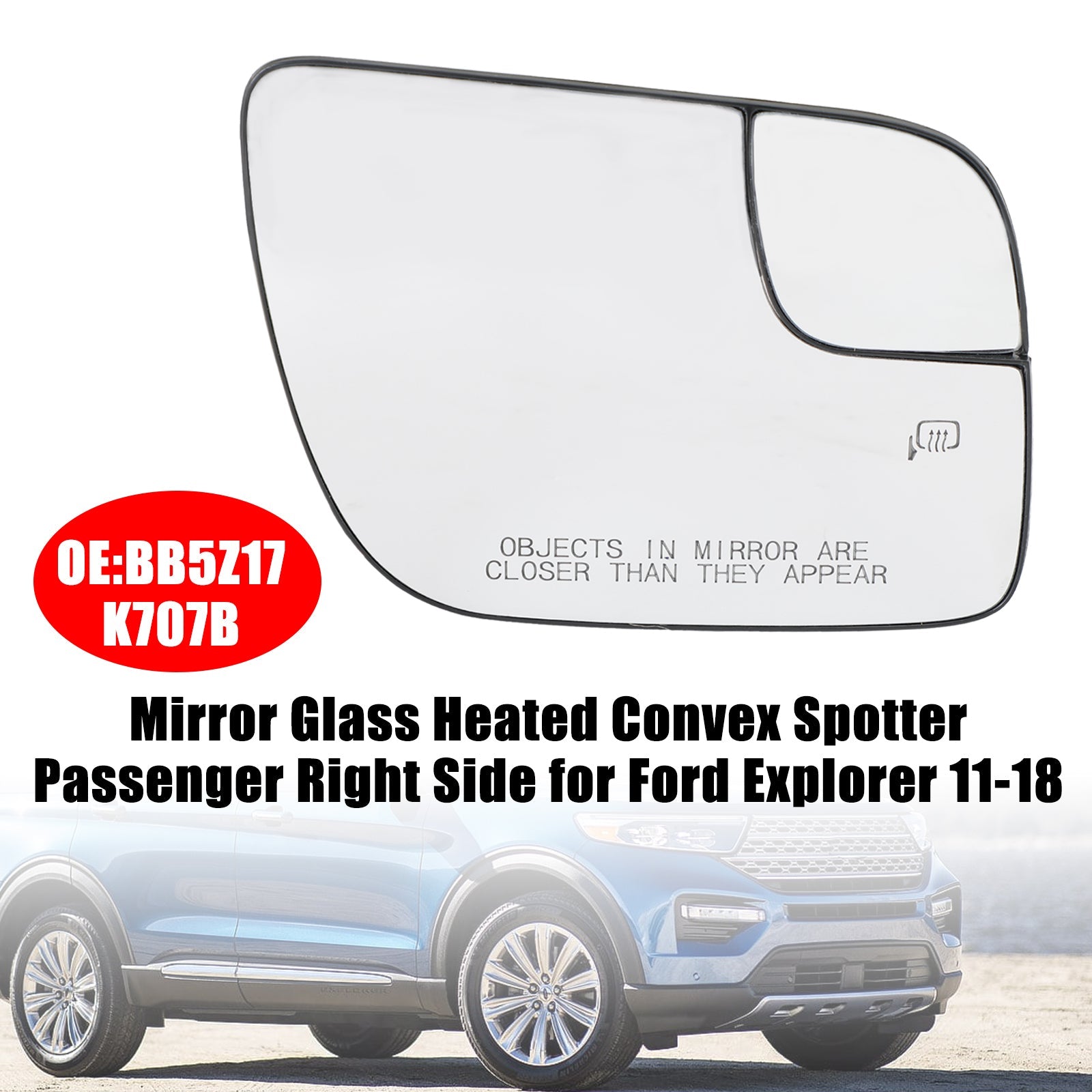 Ford Explorer 11-18 miroir en verre convexe chauffant côté passager côté droit pour