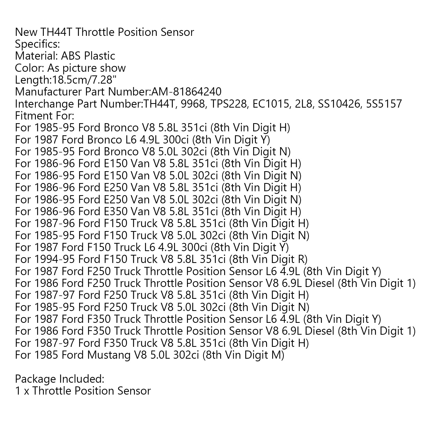 TH44T Throttle Position Sensor For Ford E-Series Bronco Pickup F-Series 5.8L-V8 Generic