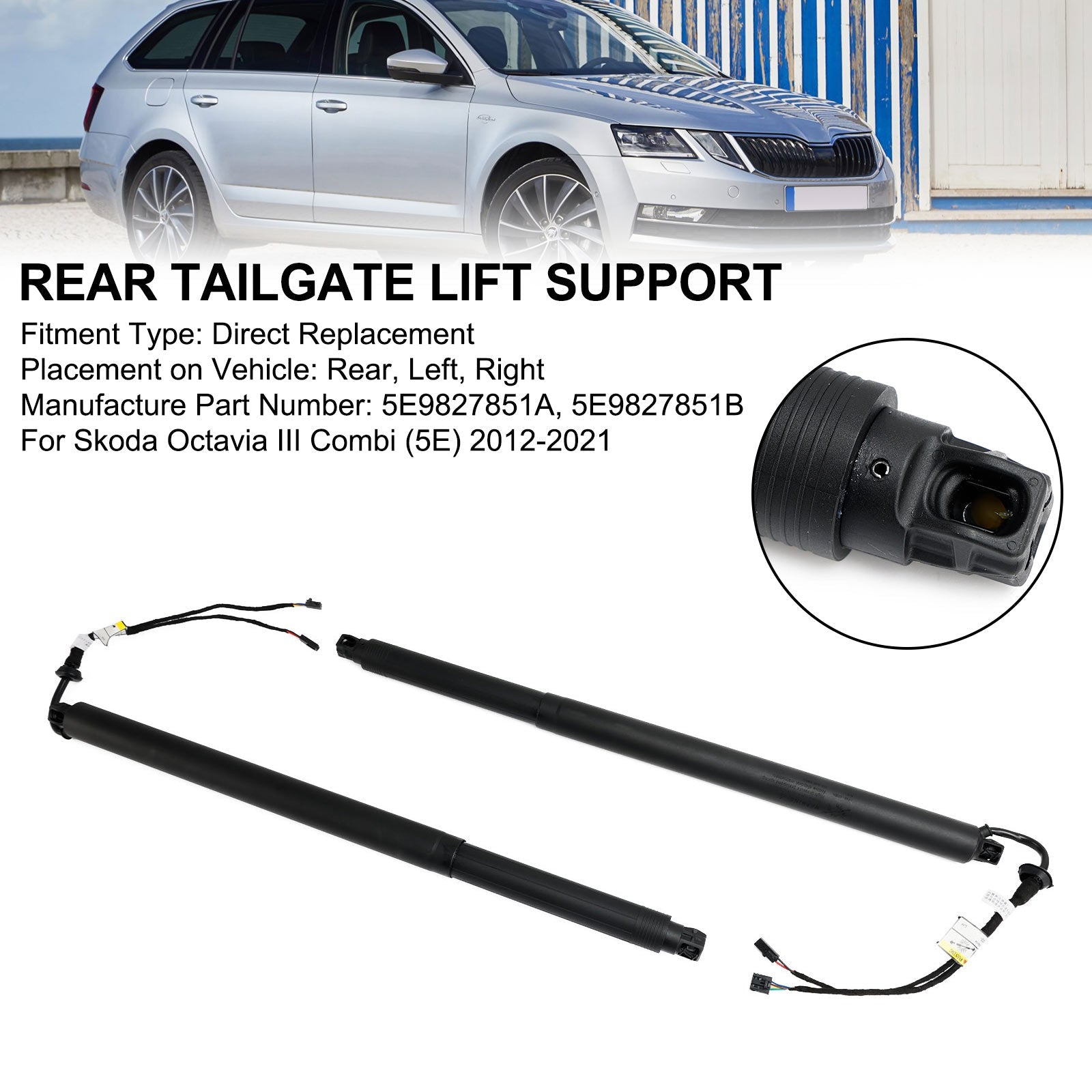 2012-2021 Škoda Octavia III Combi Electric Tailgate Gas Strut 5E9827852f 5E9827851f 2ks