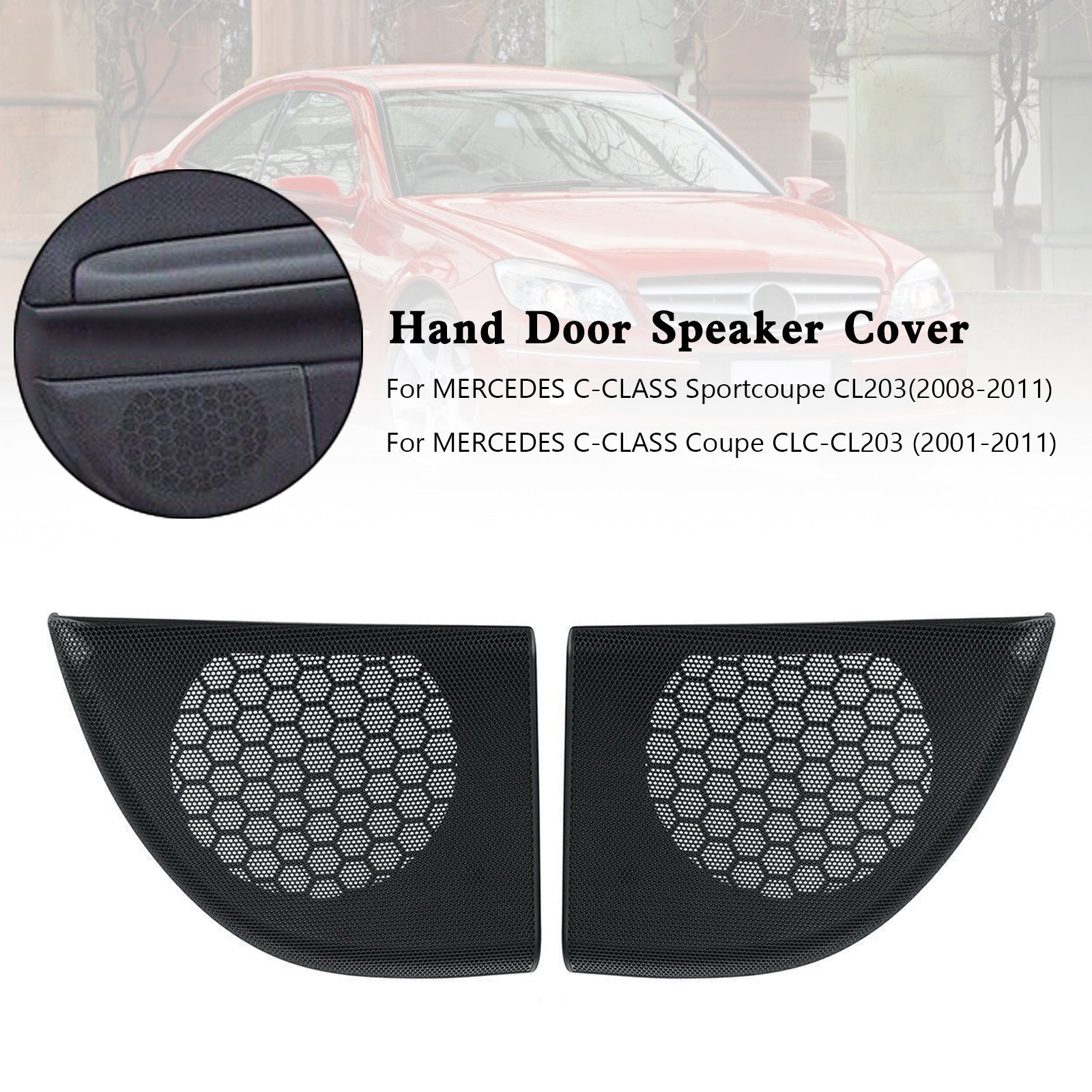 Mercedes C-CLASS Coupe CLC-CL203 (2001-2011) 2x Door Speaker Cover A20372703889051 A20372704889051