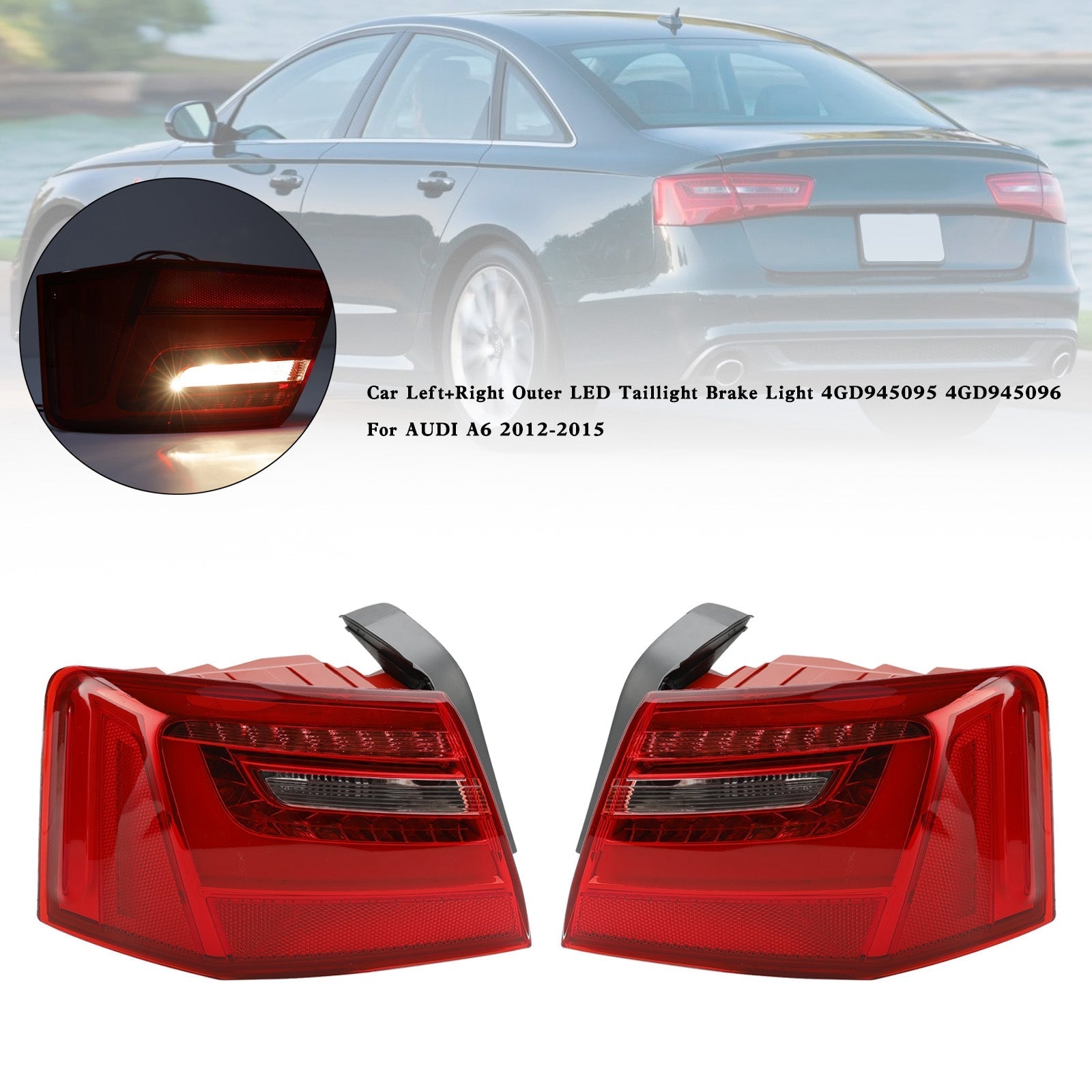 AUDI A6 2012-2015 Car L+R Outer LED Taillight Brake Light 4GD945095 4GD945096