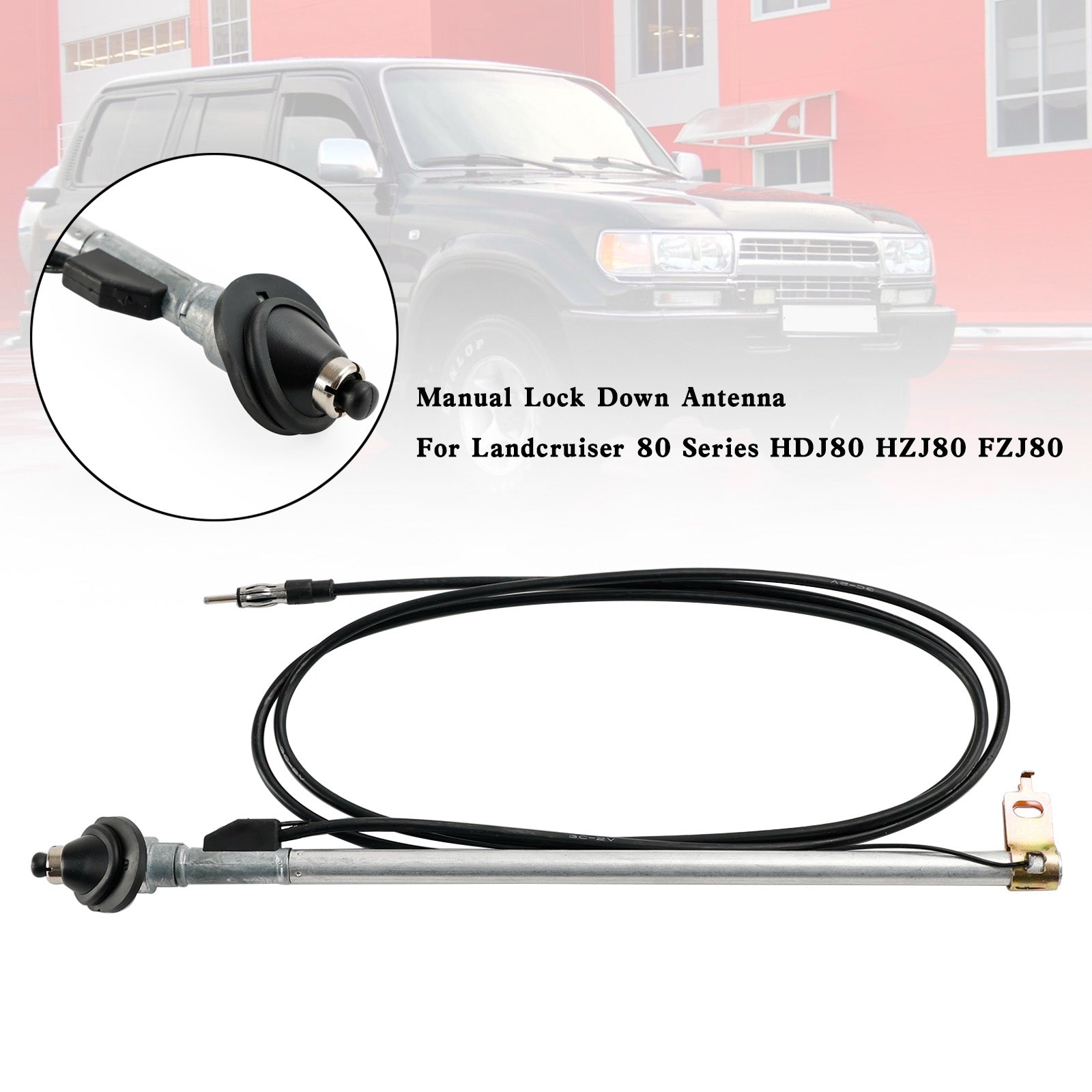 Manual Lock Down Antenna For Landcruiser 80 Series HDJ80 HZJ80 FZJ80