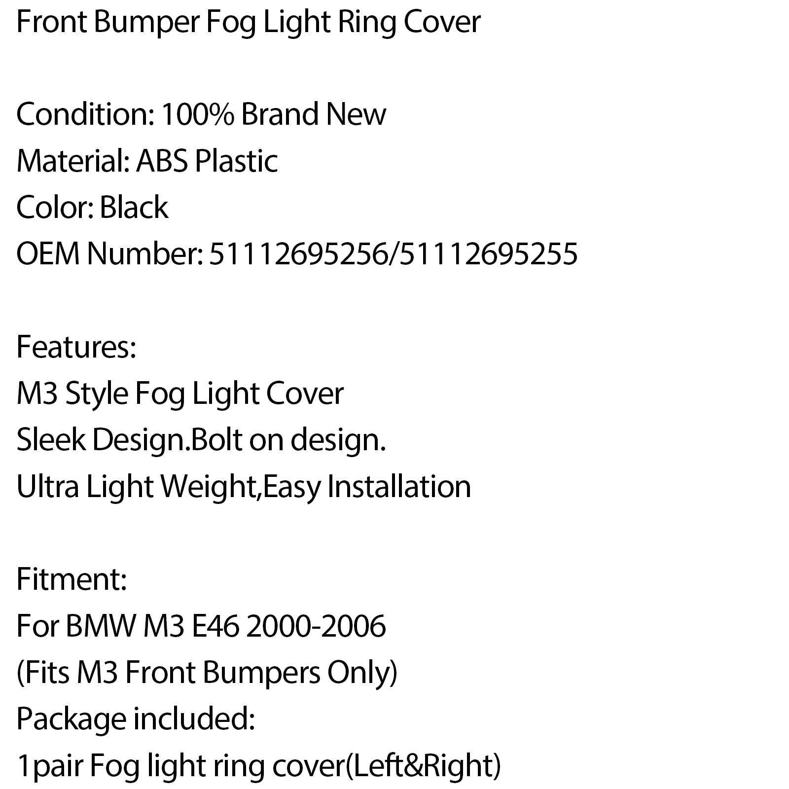 Couvercle d'anneau de phare antibrouillard de pare-chocs avant gauche et droit pour BMW M3 E46 2000-2006 2003 générique