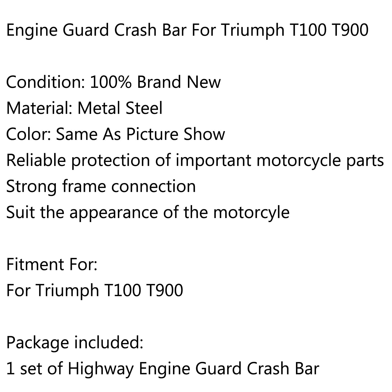 Barres de protection de moteur d'autoroute pour Triumph T100 T900 2009-2017 2010 générique