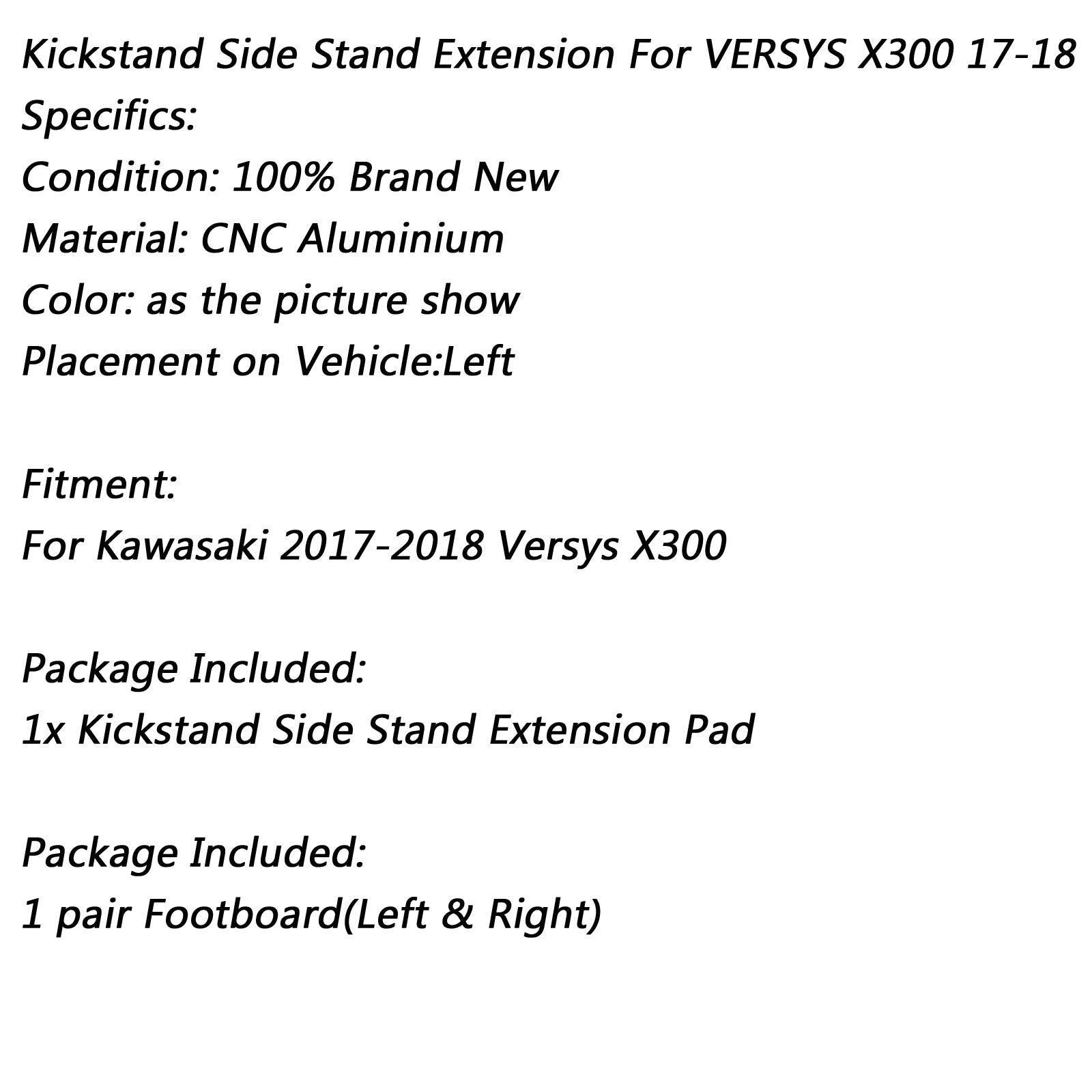 Kickstand side stand extension enlarger pad For KAWASAKI 17-18 Versys-X 300 Generic