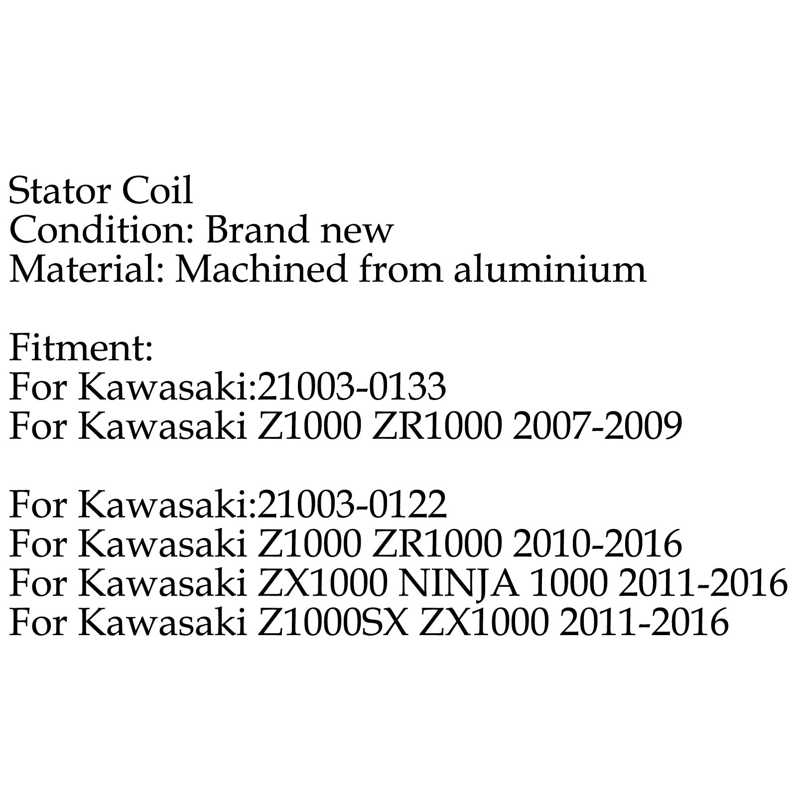 Statorspoel voor Kawasaki Z1000 ZR1000 (07-2016) Z1000SX ZX1000 NINJA (11-2016) Generiek