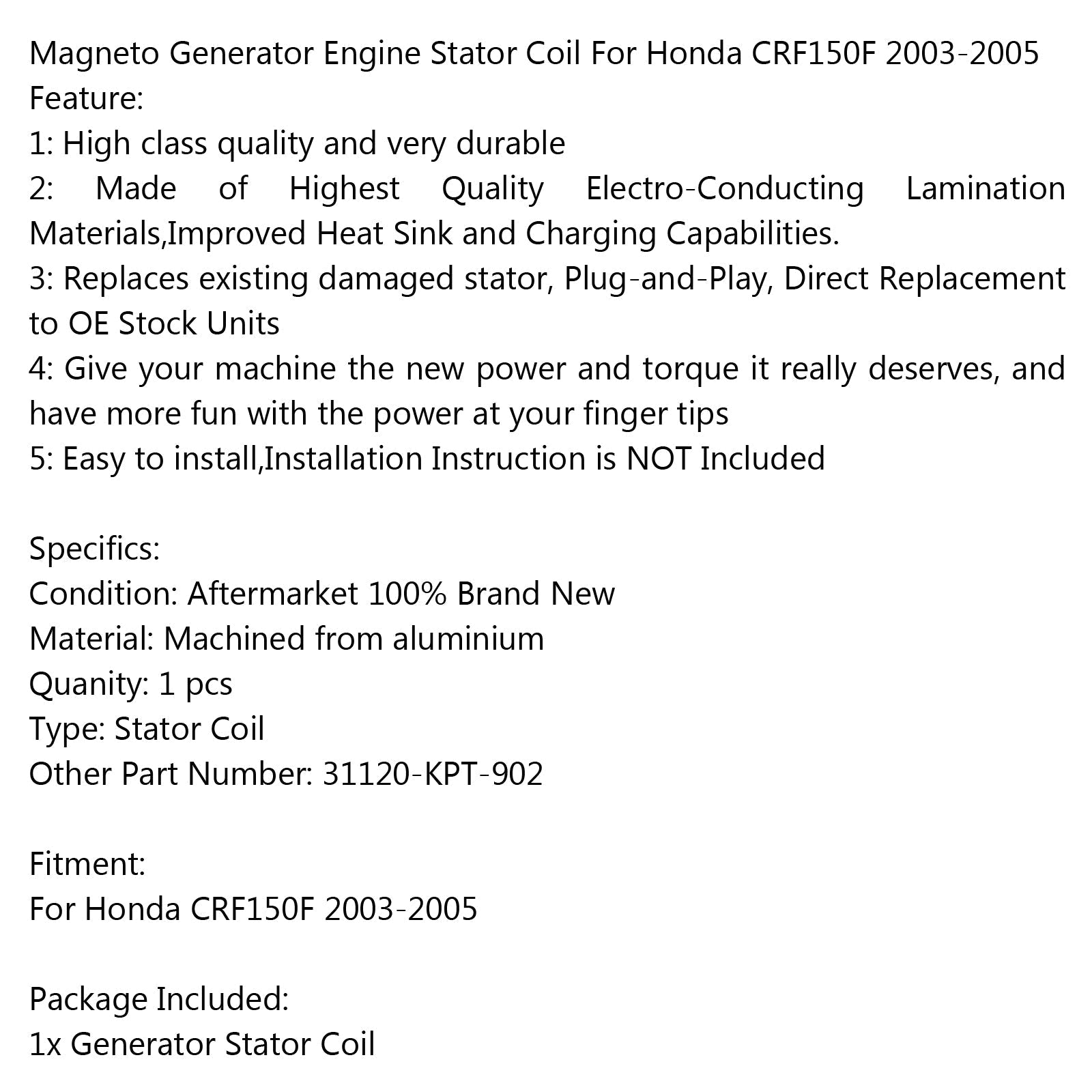 Generatorstatorspoel 31120-KPT-902 voor Honda CRF150F (03-05) Generiek