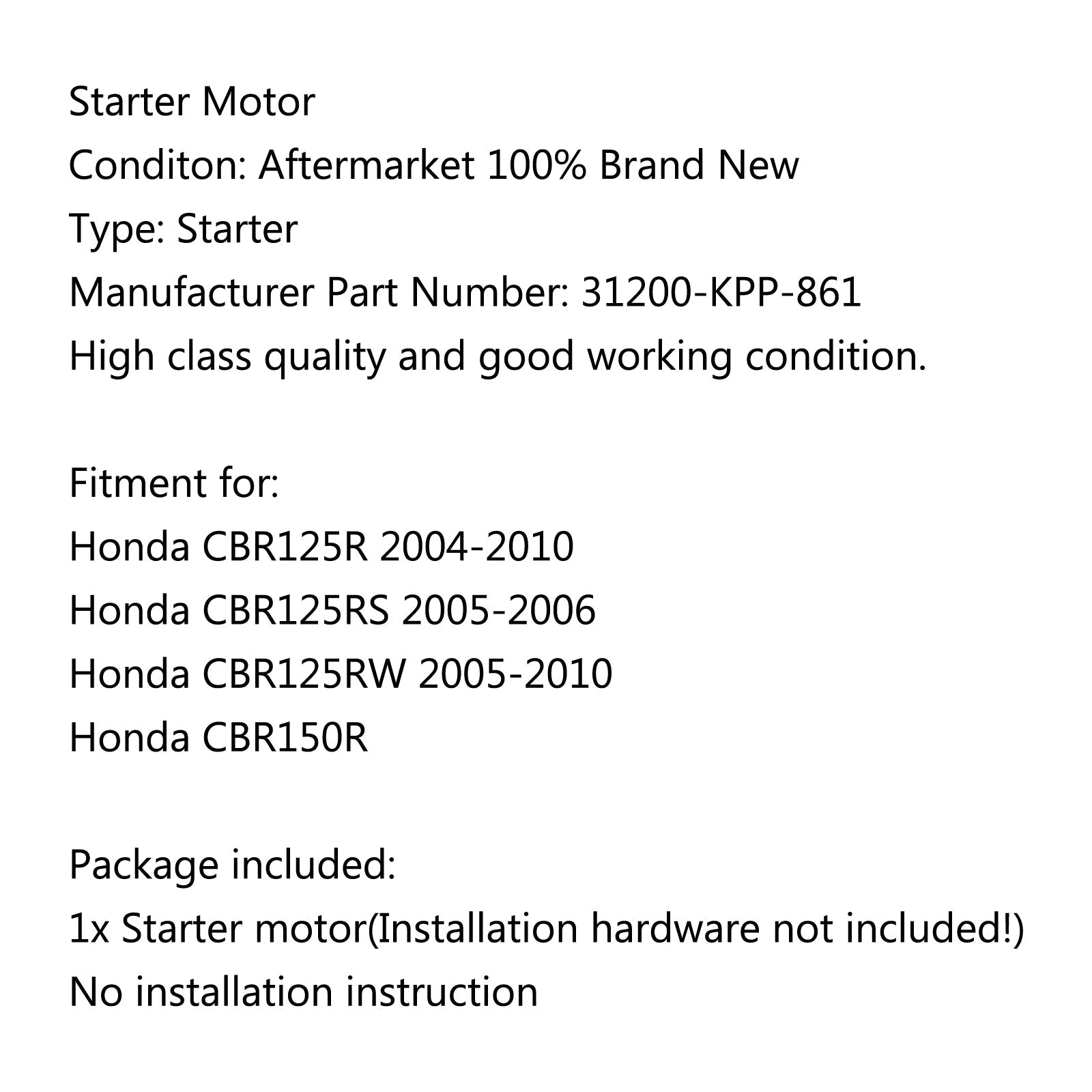 Démarreur de moteur pour Honda CBR125R 2004-2010 RS 2005-2006 RW 2005-2010 CBR150R générique