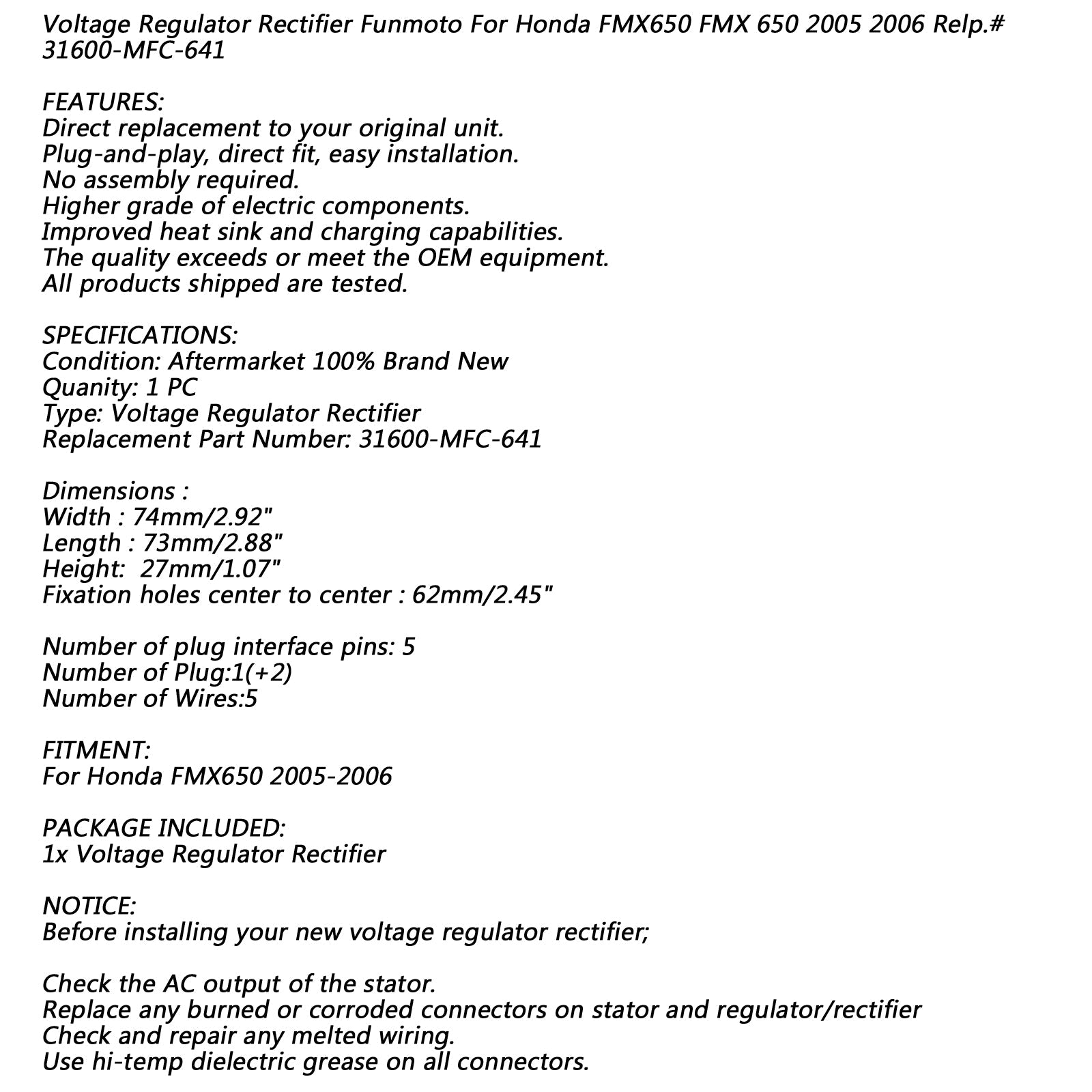 Régulateur redresseur de tension pour Honda FMX650 2005-2006 Repl.# 31600-MFC-641 générique