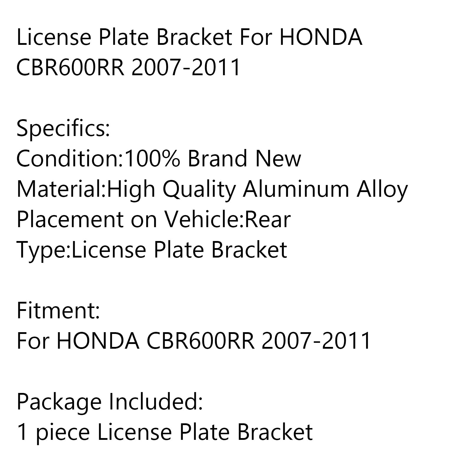 Support de support de plaque d'immatriculation arrière pour HONDA CBR600RR 2007 – 2011 générique